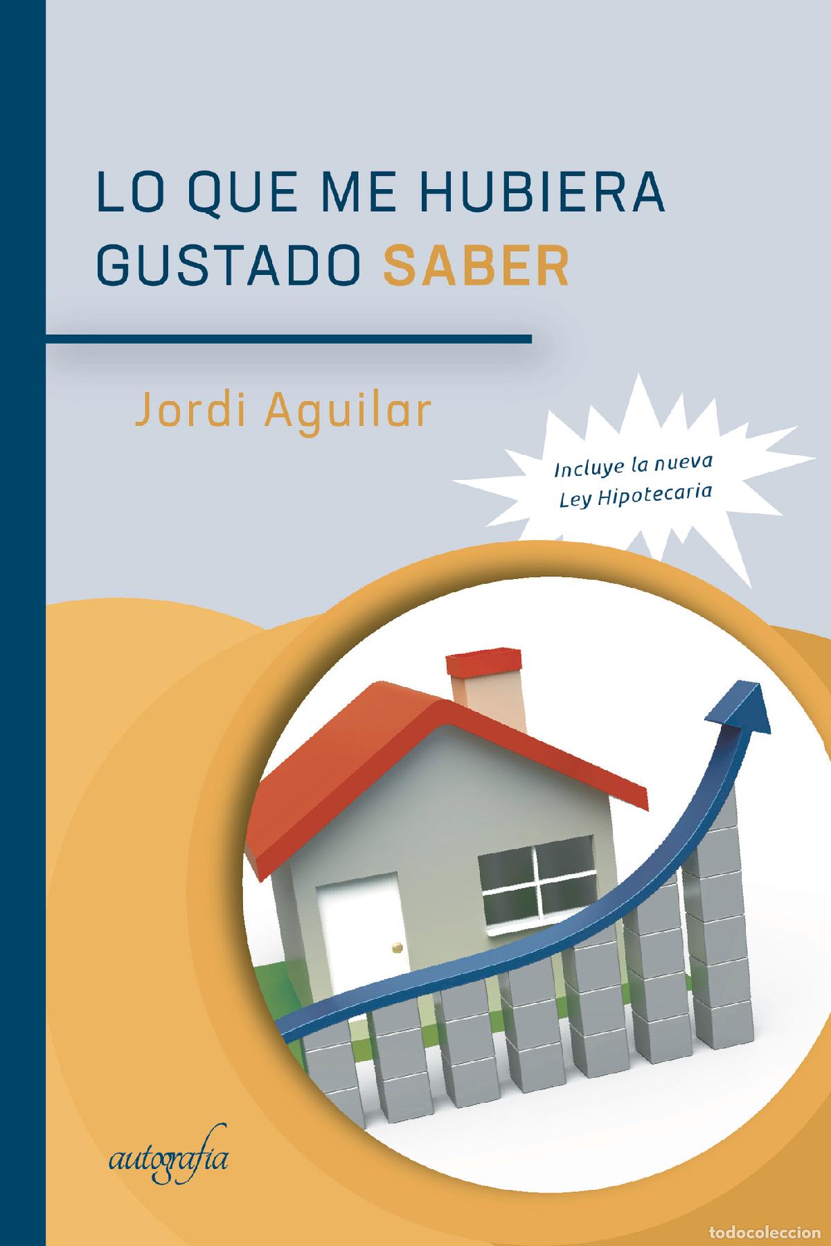 Libri: Lo que me hubiera gustado saber - Jordi Aguilar