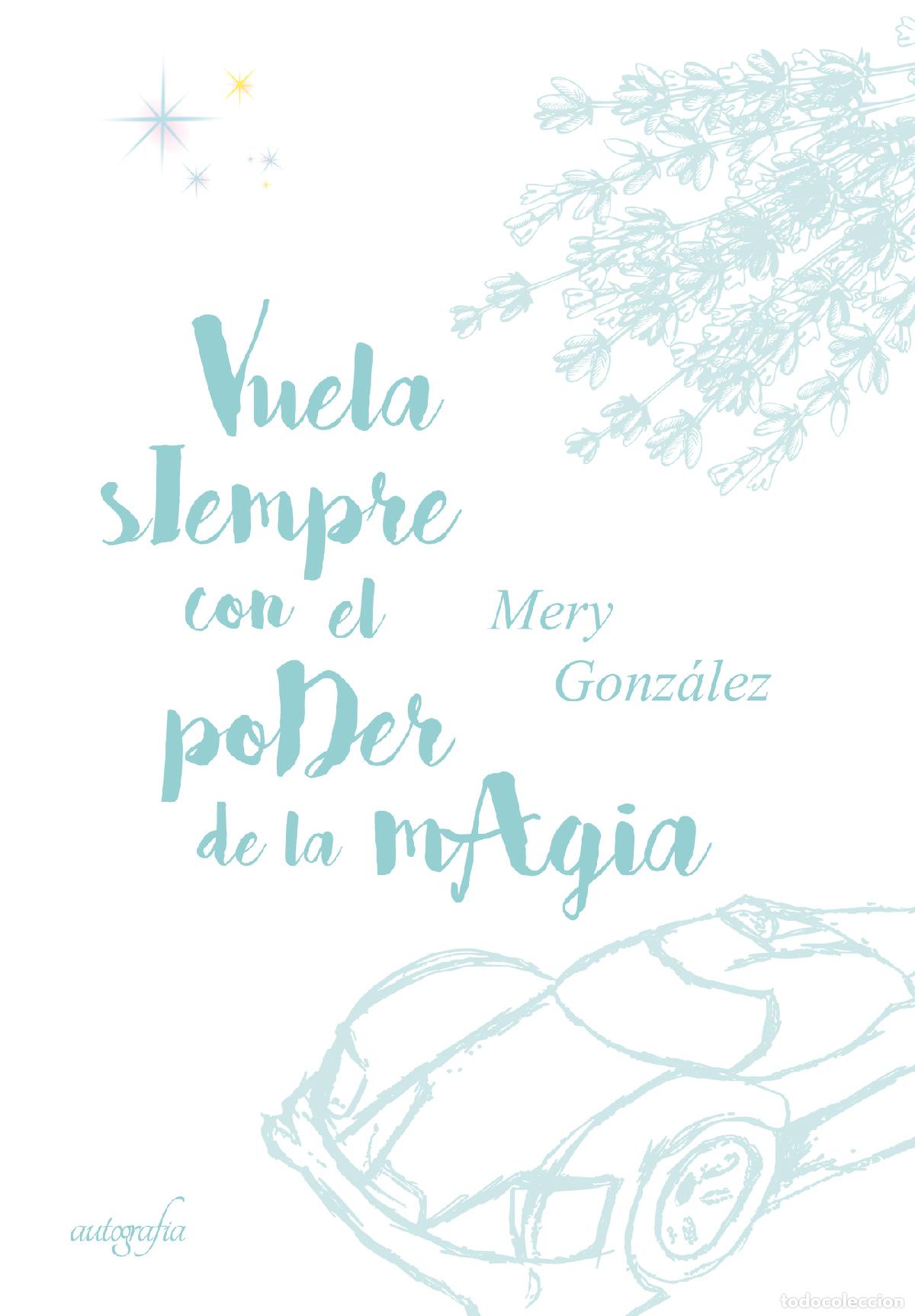Libri: Vuela siempre con el poder de la m&aacute;gia - Mery Gonz&aacute;lez