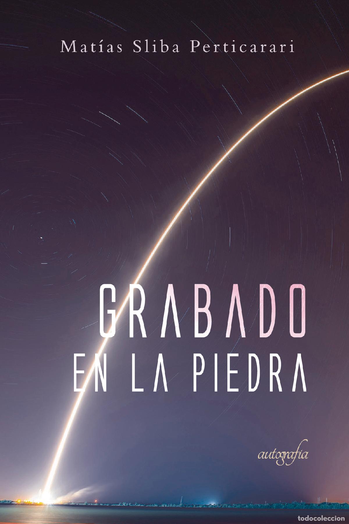 Libri: Grabado en la piedra - Matias Sliba Perticarari