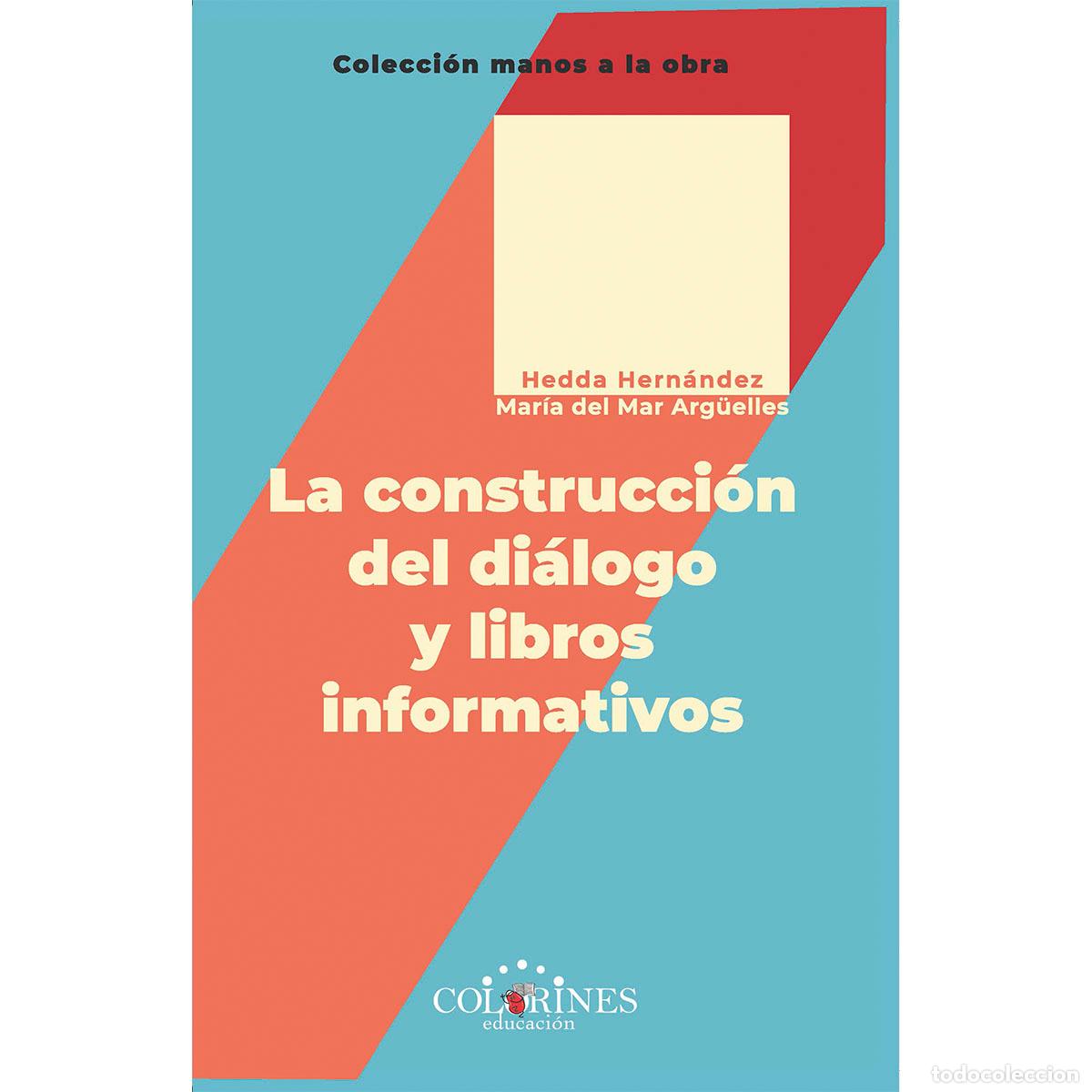 Libros: La construcci&oacute;n del di&aacute;logo y libros informativos - Varios - Foto 1