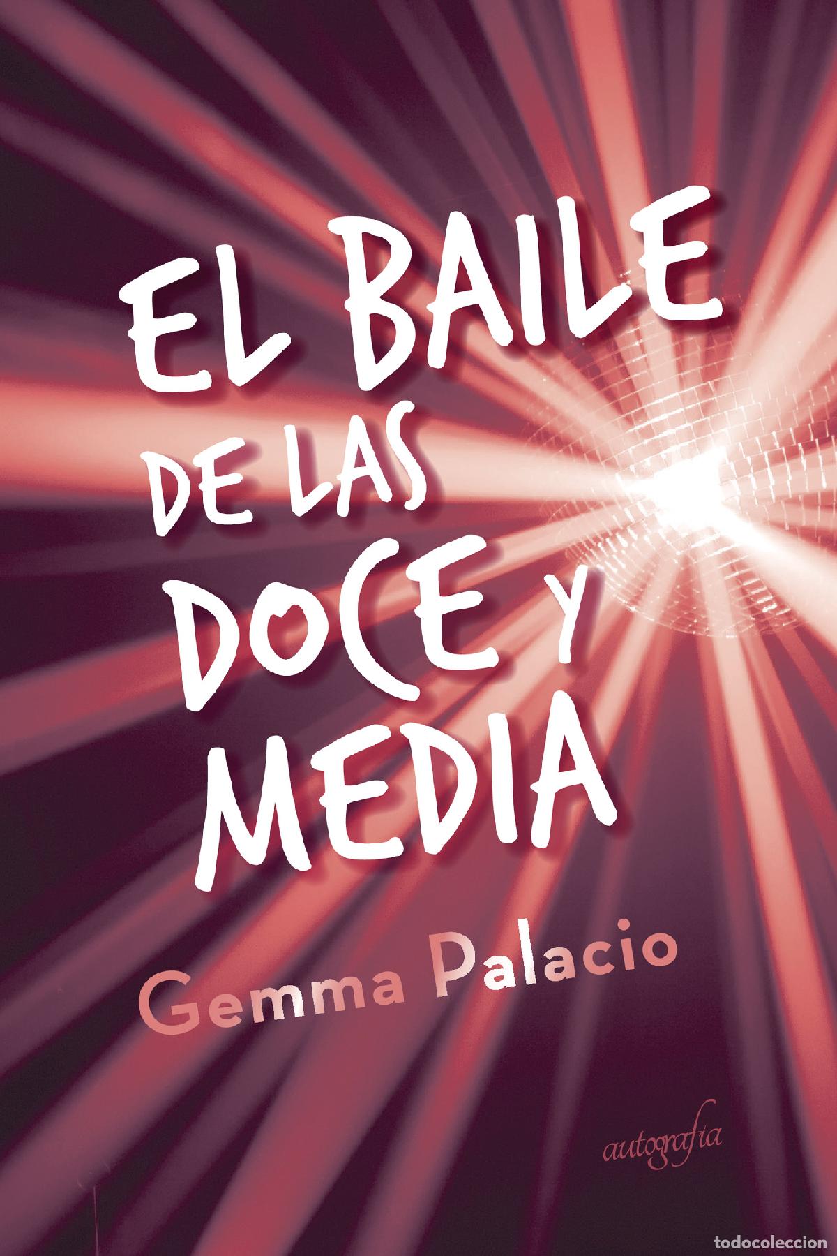 Libri: El baile de las doce y media - Gemma Palacio