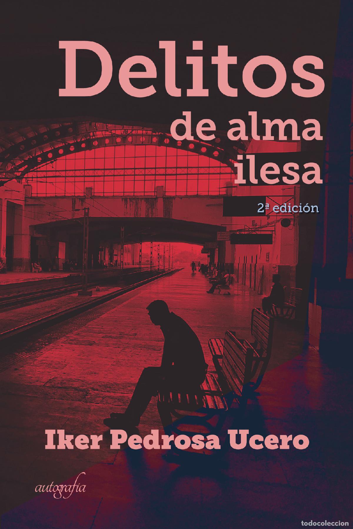 Libri: Delitos de alma ilesa - Iker Pedrosa Ucero