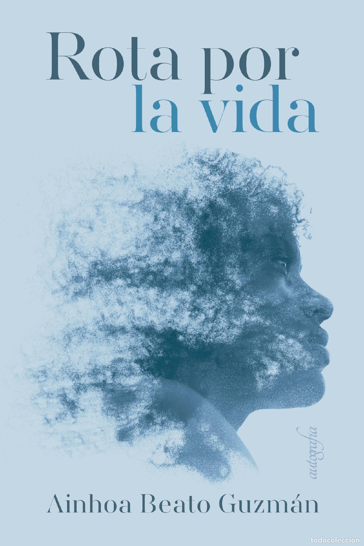 Libri: Rota por la vida - Ainhoa Beato Guzm&aacute;n