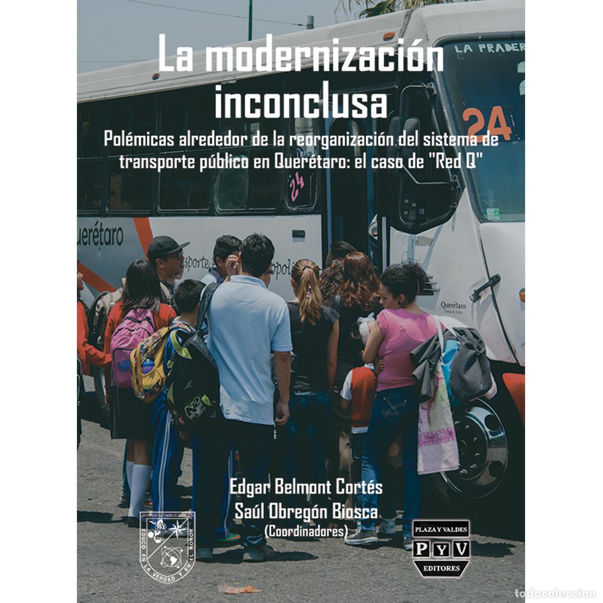 Libri: La modernizaci&oacute;n inconclusa - Pol&eacute;micas alrededor de la reorganizaci&oacute;n del sistema de transporte p&uacute;b
