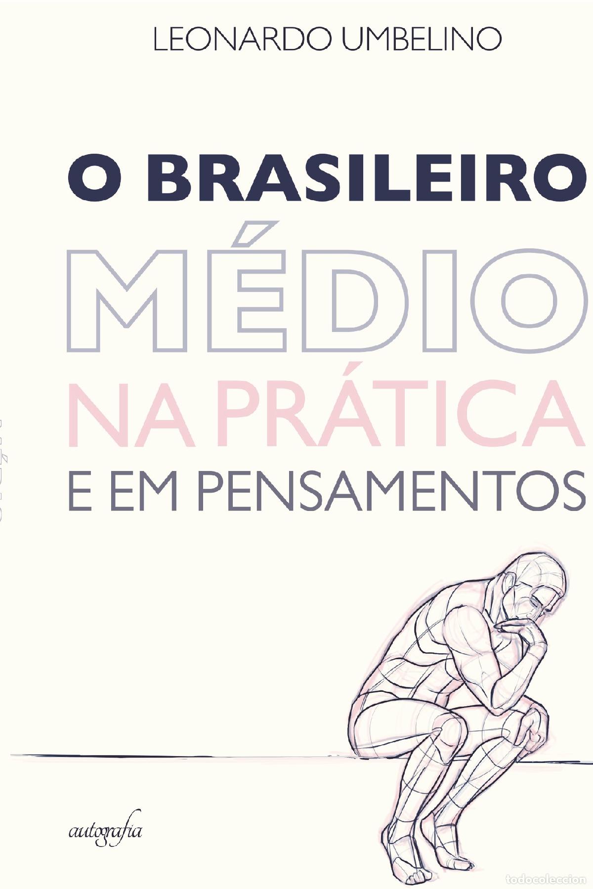 Libri: O brasileiro m&eacute;dio na pr&aacute;tica e em pensamentos - Leonardo Umbelino