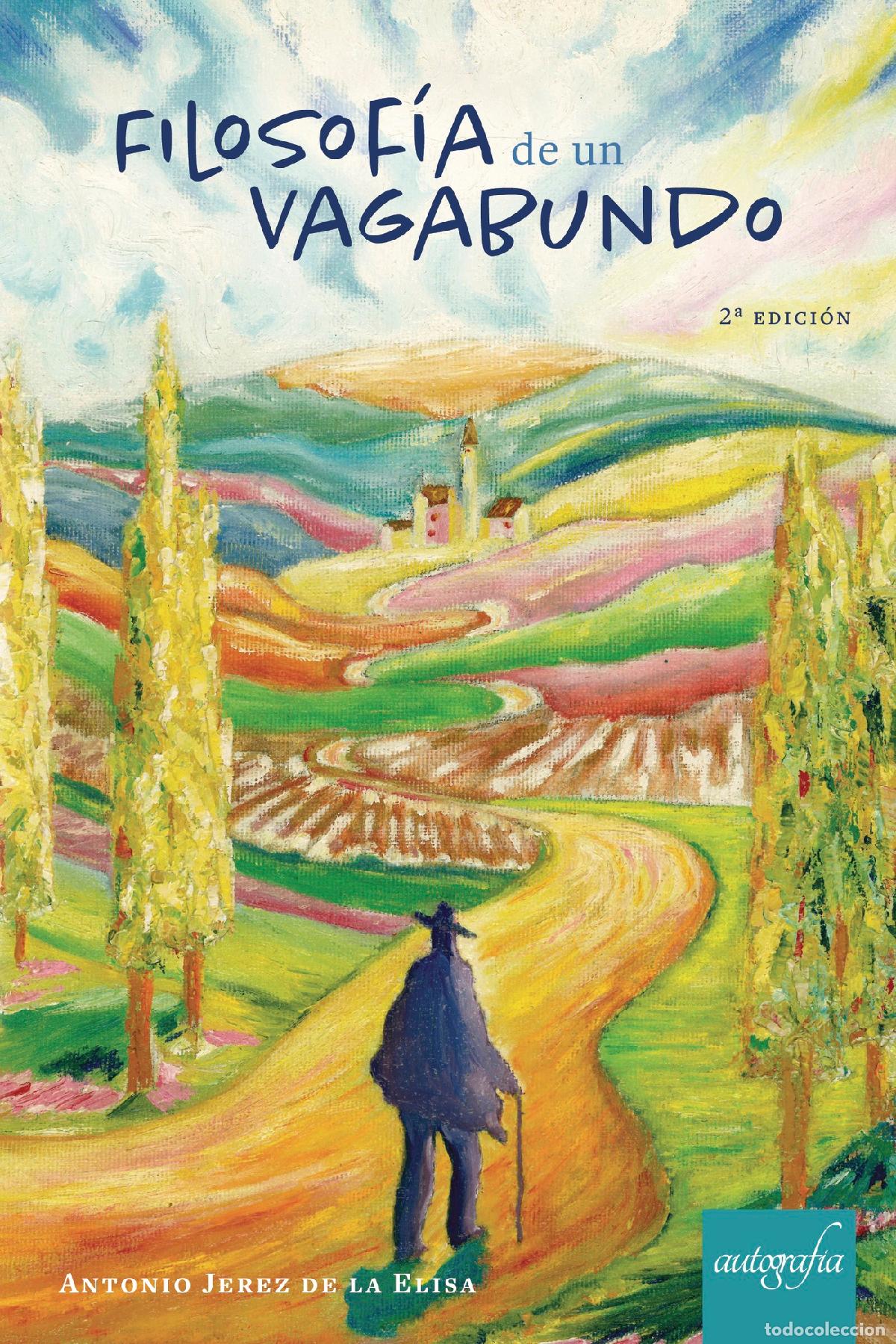 Libri: Filosof&iacute;a de un vagabundo - Antonio Jerez De la Elisa