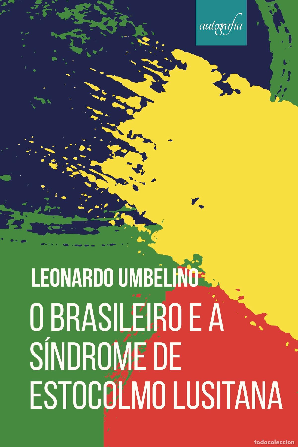 Libros: O brasileiro e a s&iacute;ndrome de Estocolmo Lusitana - Leonardo Umbelino