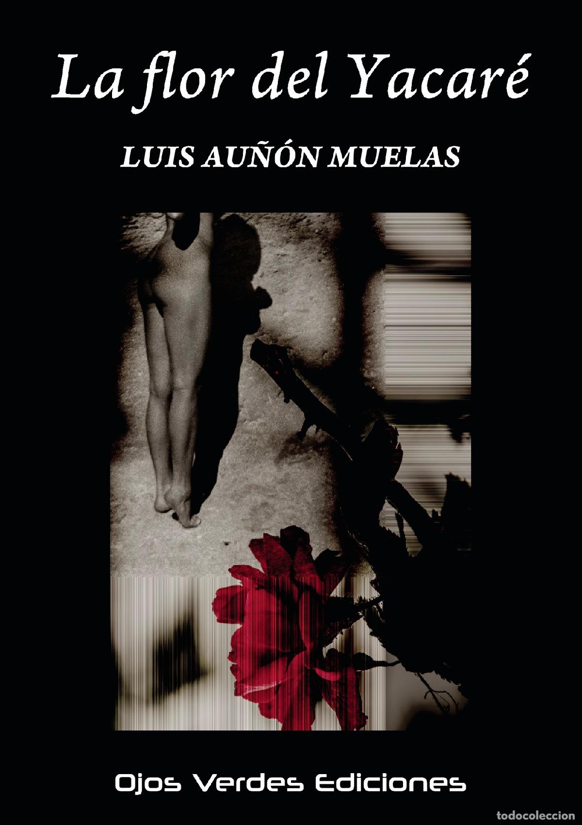 Libri: La flor del Yacar&eacute; - Luis Au&ntilde;&oacute;n Muelas