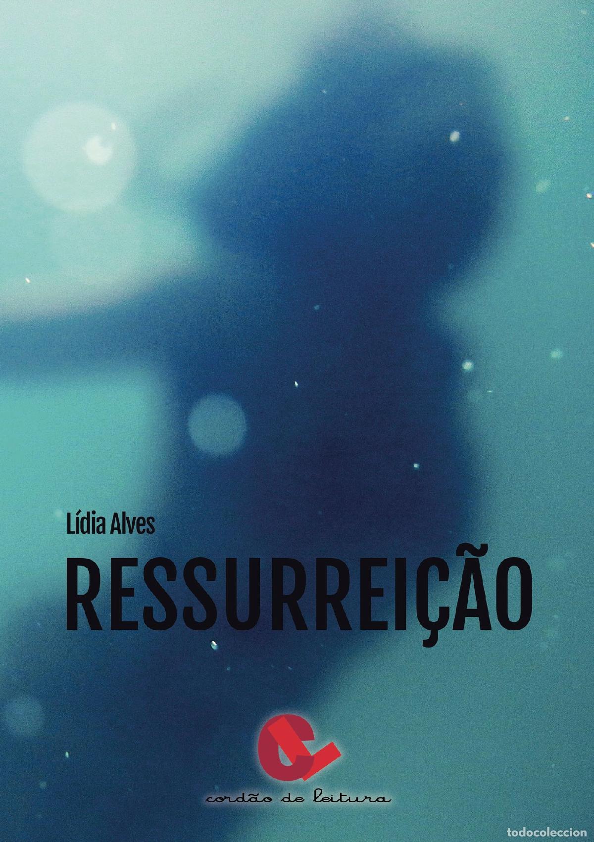 Libri: Ressurrei&ccedil;&atilde;o - L&iacute;dia Alves
