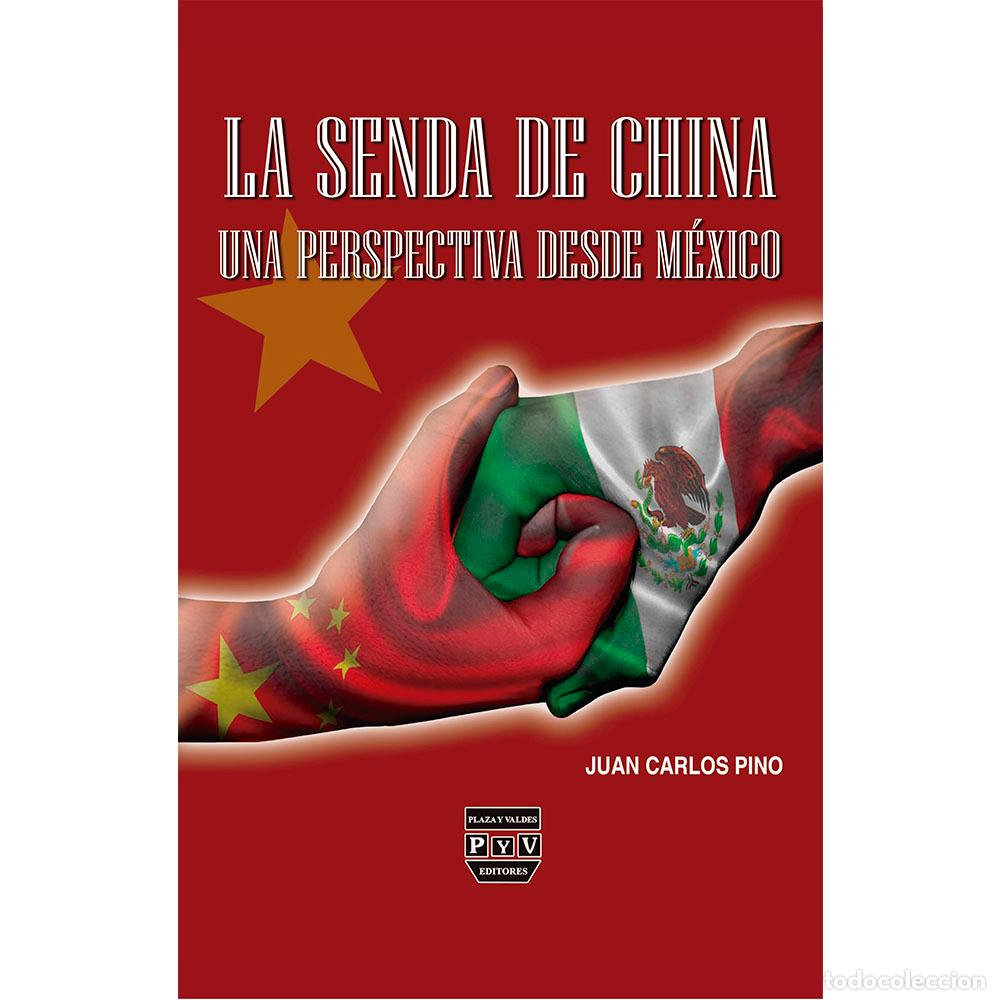 Libri: La senda de China - Una perspectiva desde M&eacute;xico - Juan Carlos Pino Acevedo