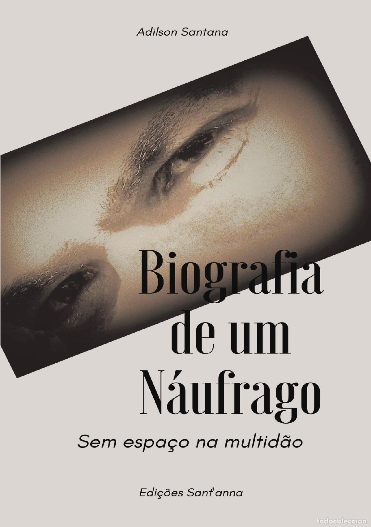 Libri: Biografia de um N&aacute;ufrago - Sem espa&ccedil;o na Multid&atilde;o - Adilson Santana