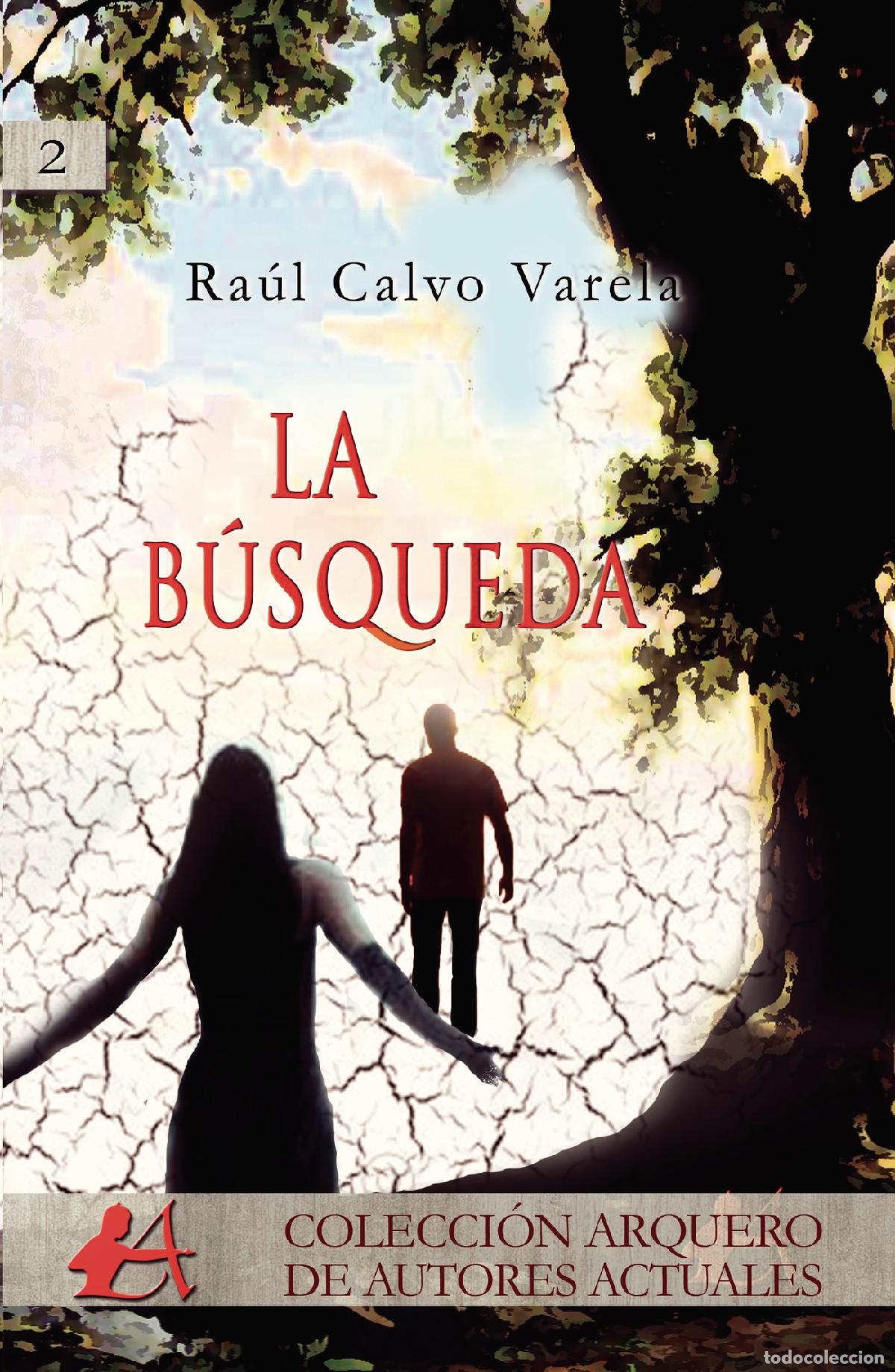 Libros: La b&uacute;squeda - Ra&uacute;l Calvo - Foto 1