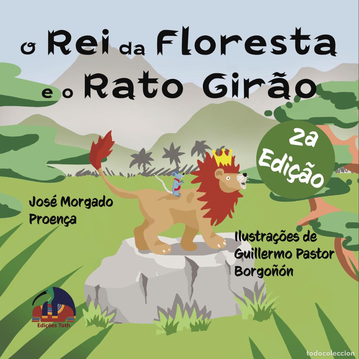 Libri: O Rei da Floresta e o Rato Gir&atilde;o - Jos&eacute; Morgado Proen&ccedil;a