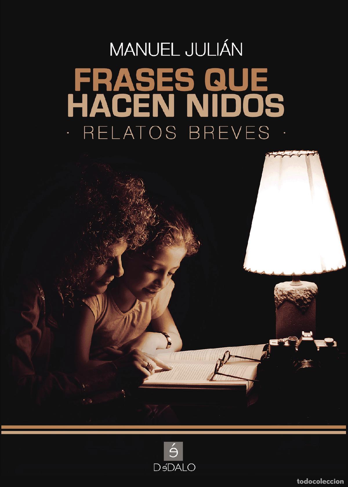 Libri: Frases que hacen nidos - Manuel Juli&aacute;n
