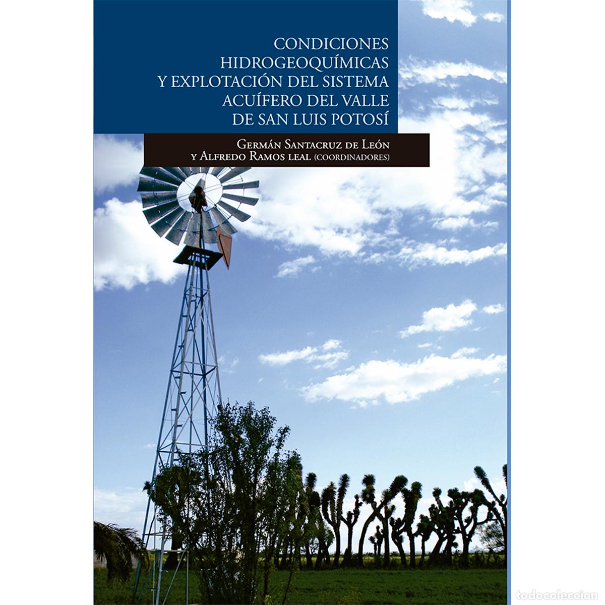 Libri: Condiciones hidrogeoqu&iacute;micas y explotaci&oacute;n del sistema acu&iacute;fero del valle de San Luis Potos&iacute; - Germ&aacute;