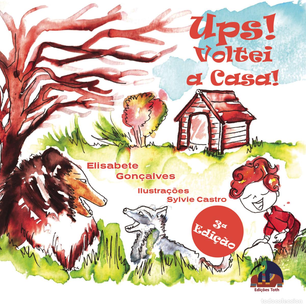 Libri: Ups! Voltei a Casa! - Elisabete Gon&ccedil;alves