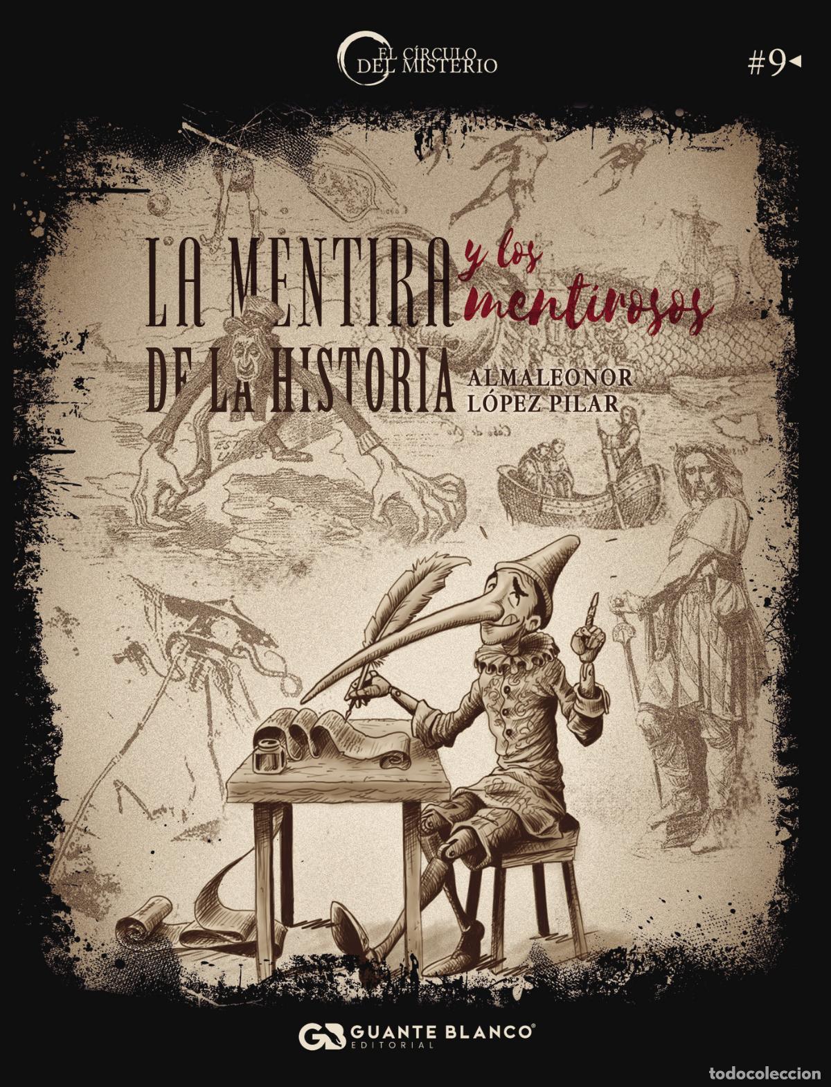 Libri: La mentira y los mentirosos de la Historia - AlmaLeonor L&oacute;pez Pilar