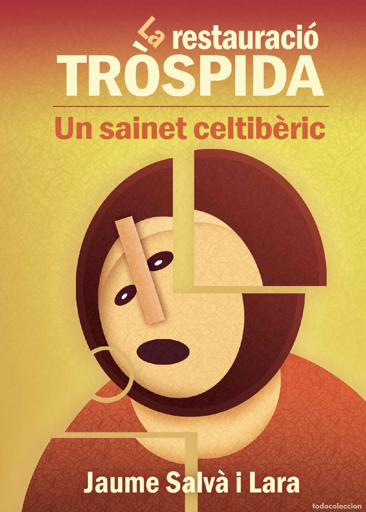 Libri: La restauraci&oacute; Trospida - Un sainet celtib&egrave;ric - Jaume Salv&aacute; i Lara