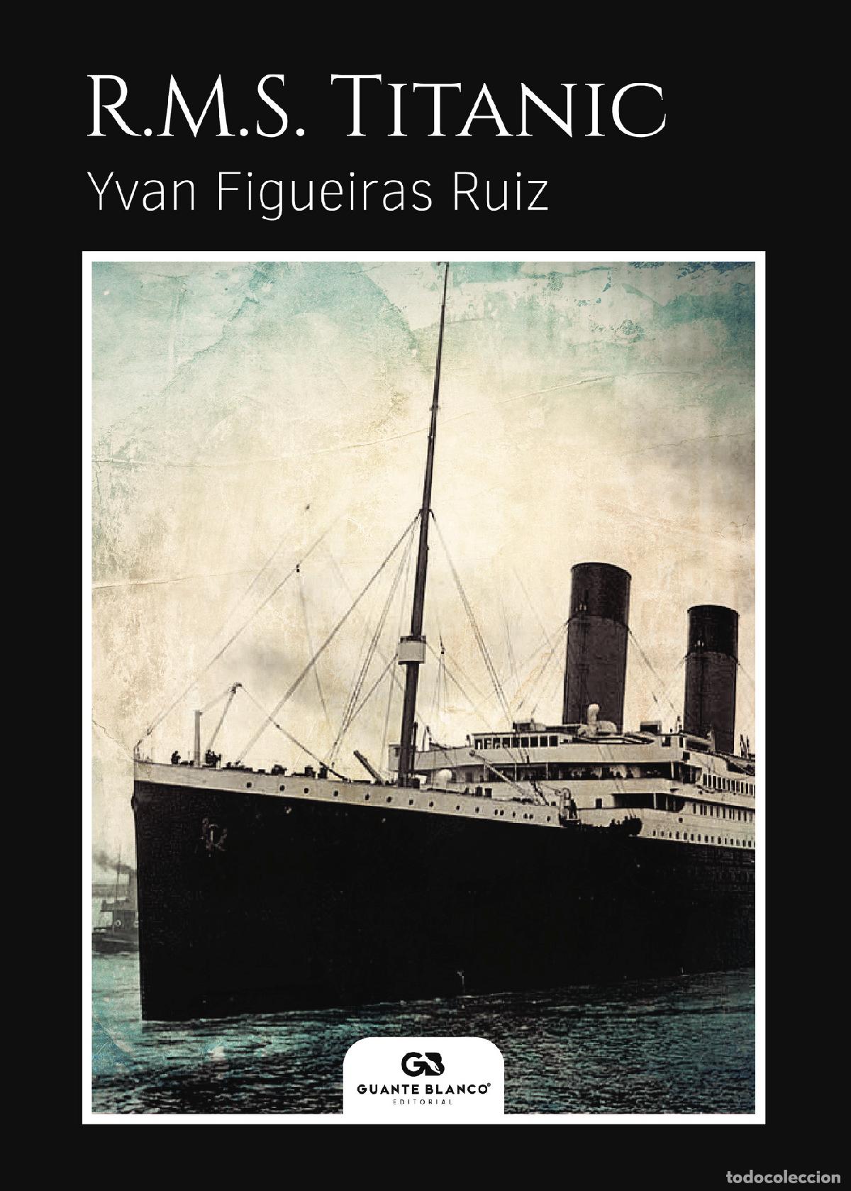 Libri: R.M.S. Titanic - Yvan Figueiras Ruiz