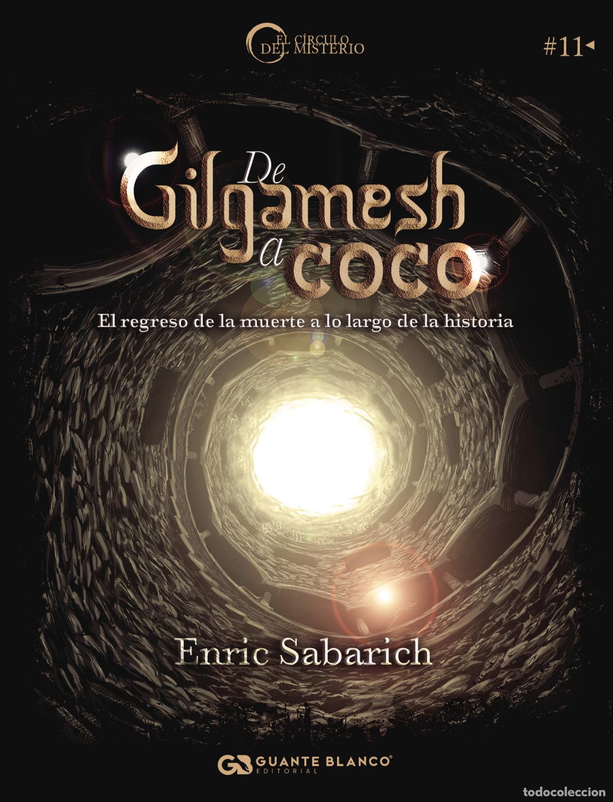 Libri: De Gilgamesh a Coco - El regreso de la muerte a lo largo de la historia - ENRIC SABARICH