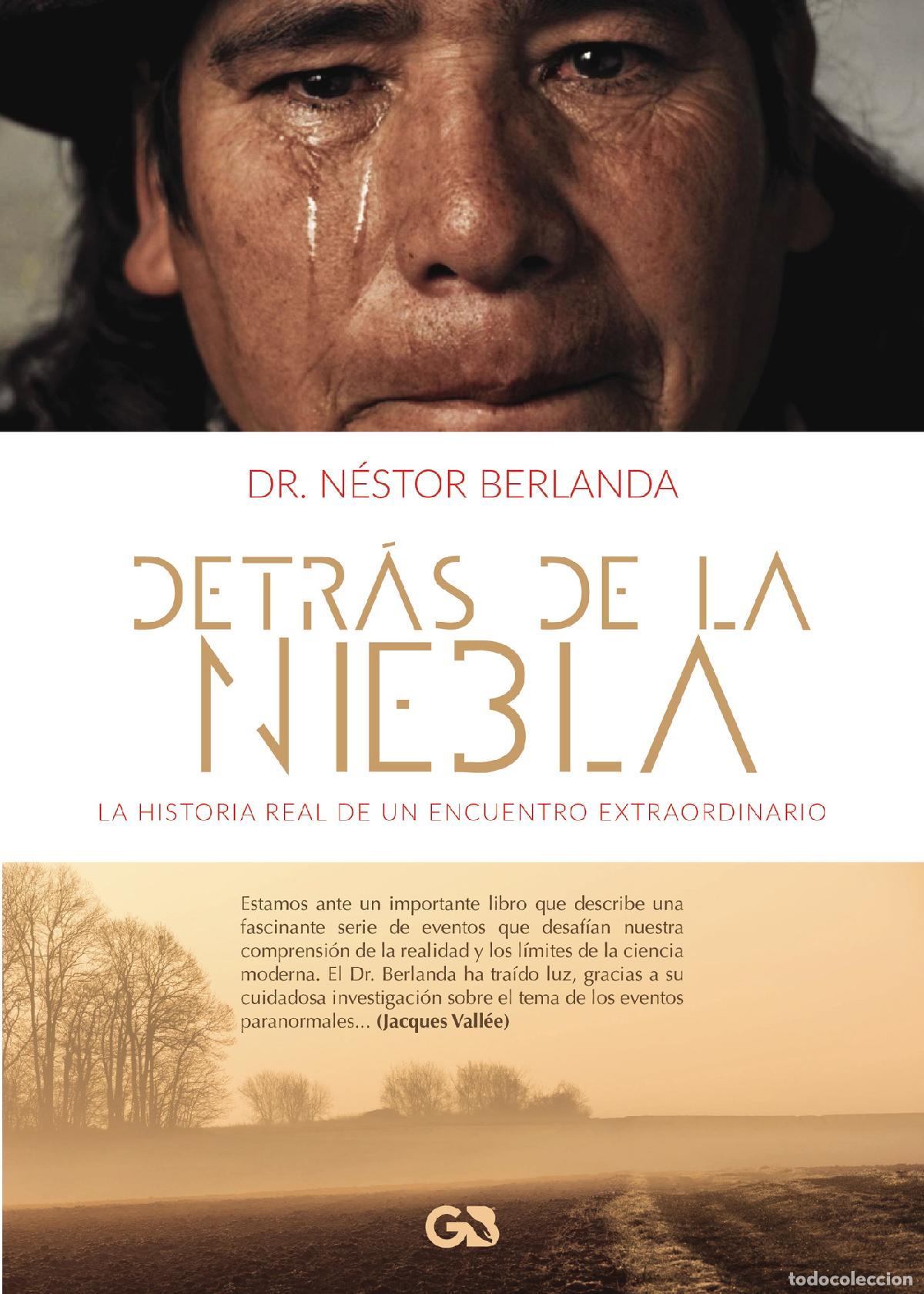 Libri: Detr&aacute;s de la niebla - La historia real de un encuentro extraordinario - Dr. N&eacute;stor Berlanda
