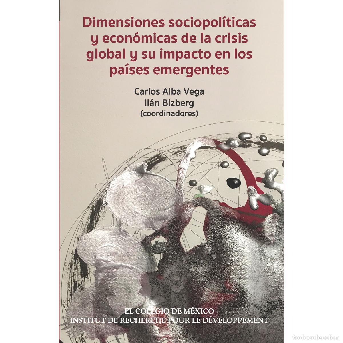 B&uuml;cher: Dimensiones sociopol&iacute;ticas y econ&oacute;micas de la crisis global y su impacto en los pa&iacute;ses emergentes -
