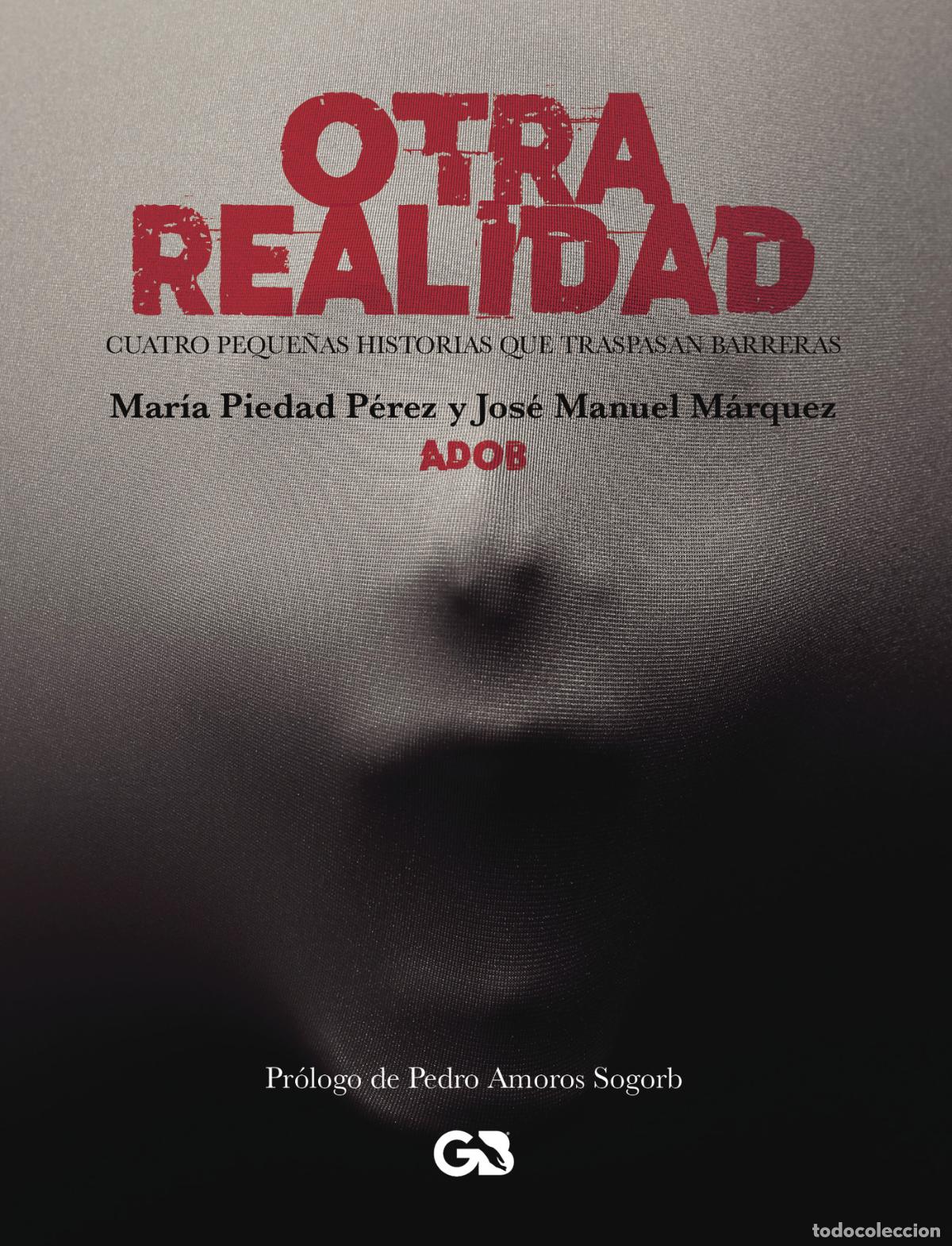 Libri: Otra realidad: Cuatro peque&ntilde;as historias que traspasan barreras - Mar&iacute;a Piedad P&eacute;rez