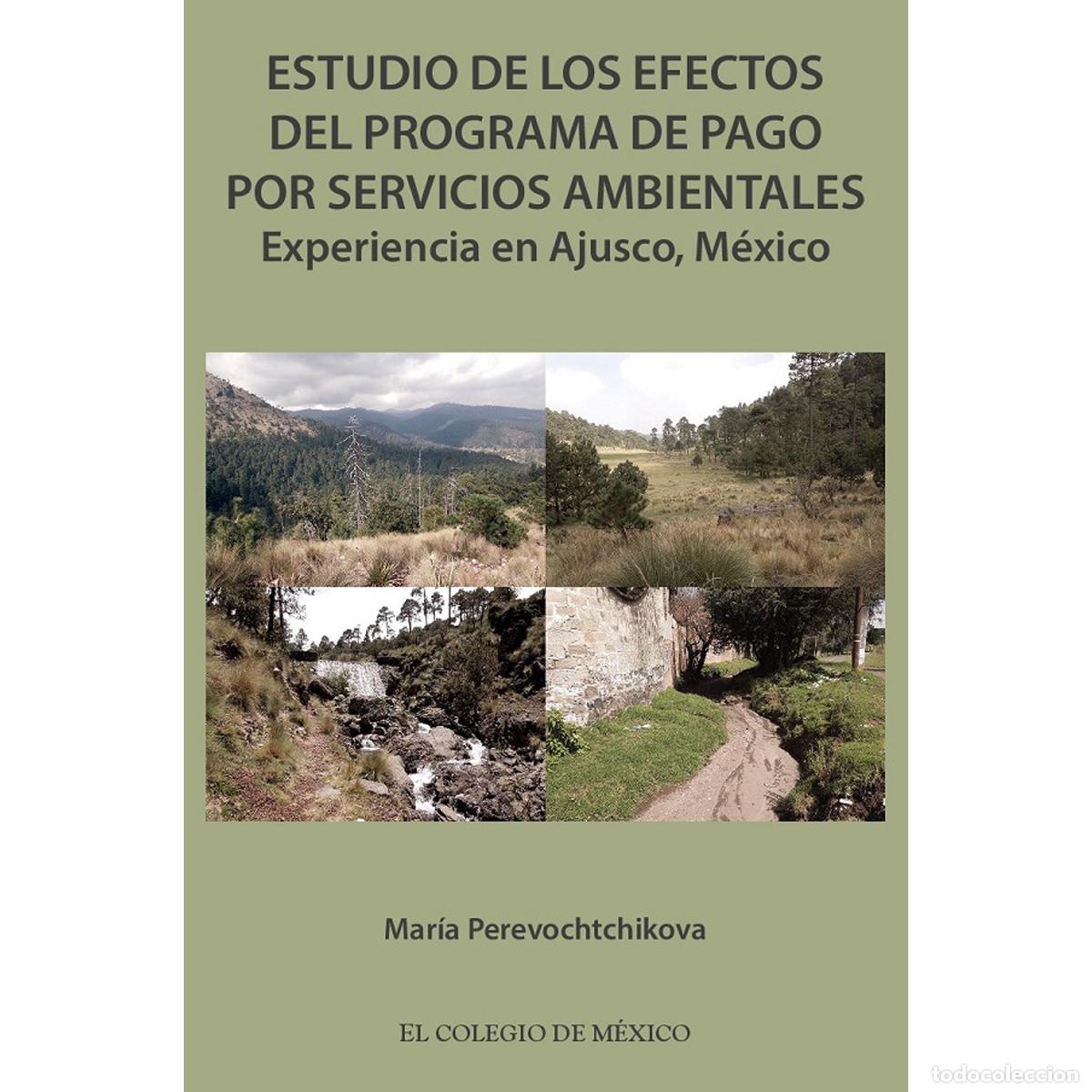 B&uuml;cher: Estudio de los efectos del programa de pago por servicios ambientales. - Experiencia en Ajusco, M&eacute;xi