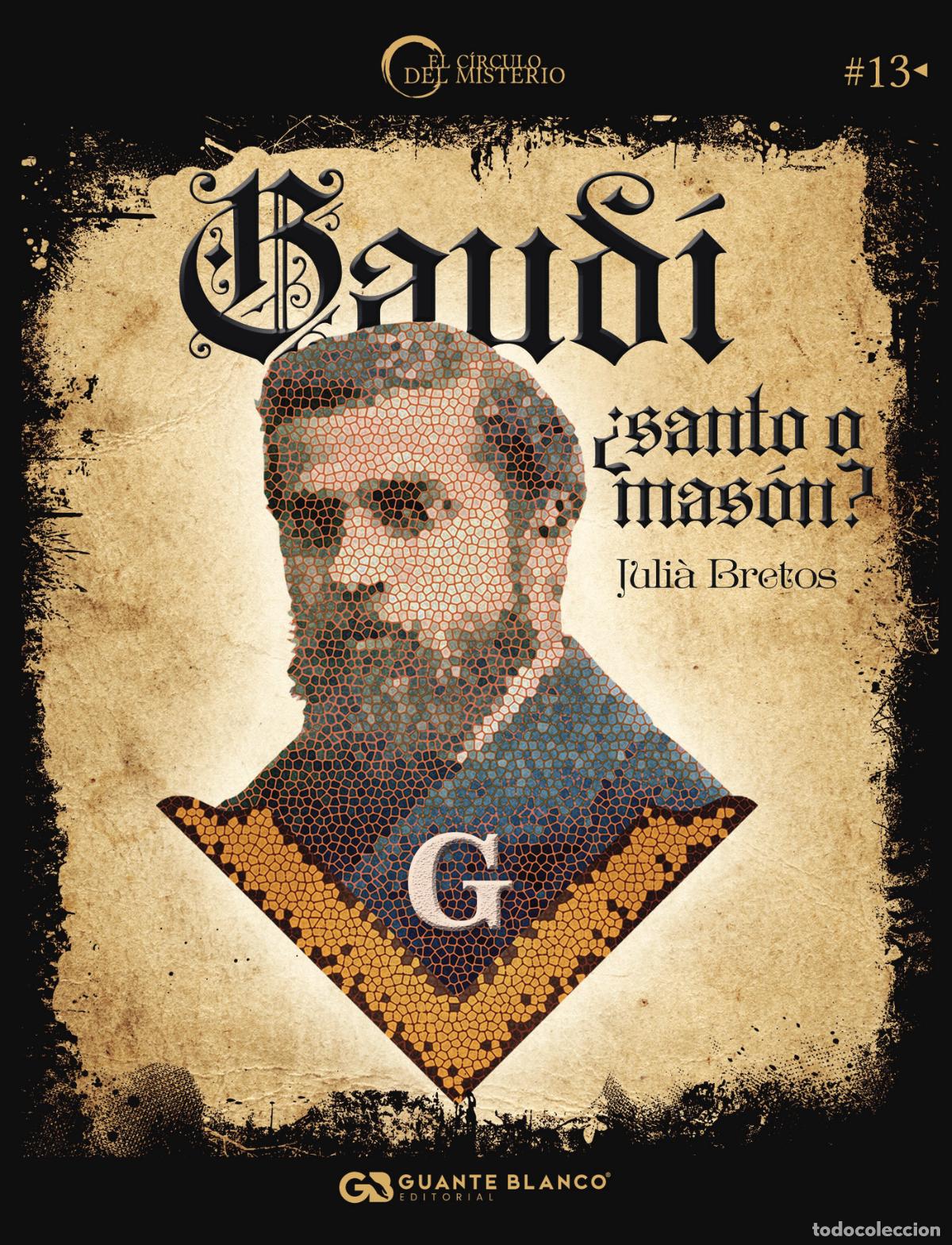 Libri: Gaud&iacute;, &iquest;santo o mas&oacute;n? - Juli&agrave; Bretos
