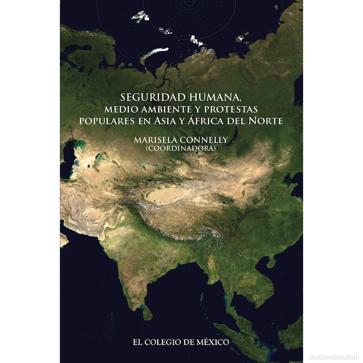 Libri: Seguridad humana, medio ambiente y protestas populares en Asia y &Aacute;frica del Norte - Marisela Connell