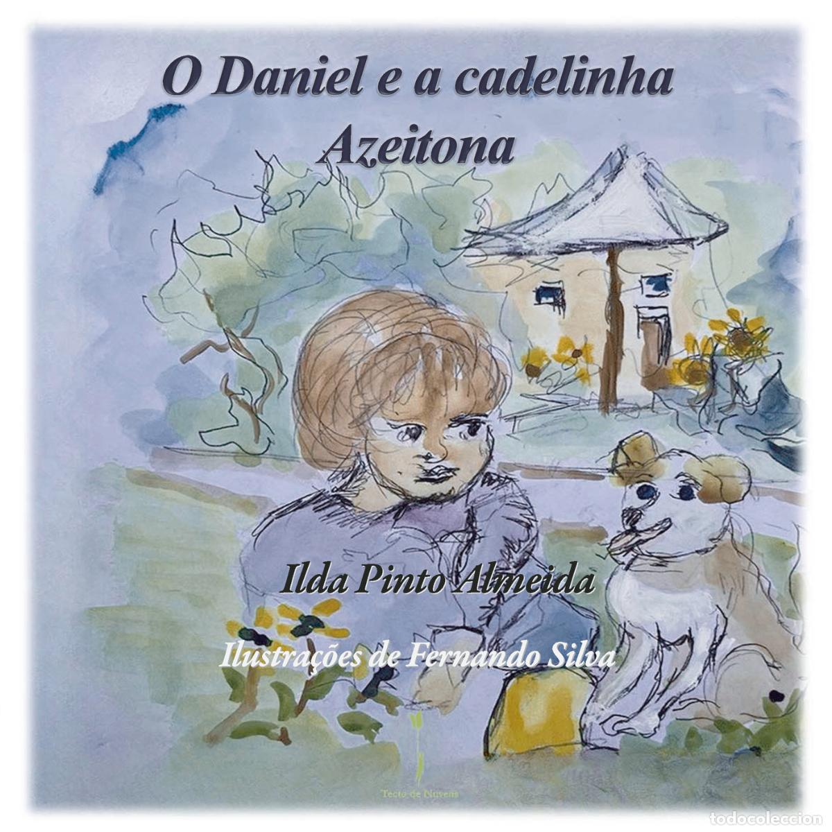 Libri: O Daniel e a cadelinha Azeitona - Ilda Pinto Almeida