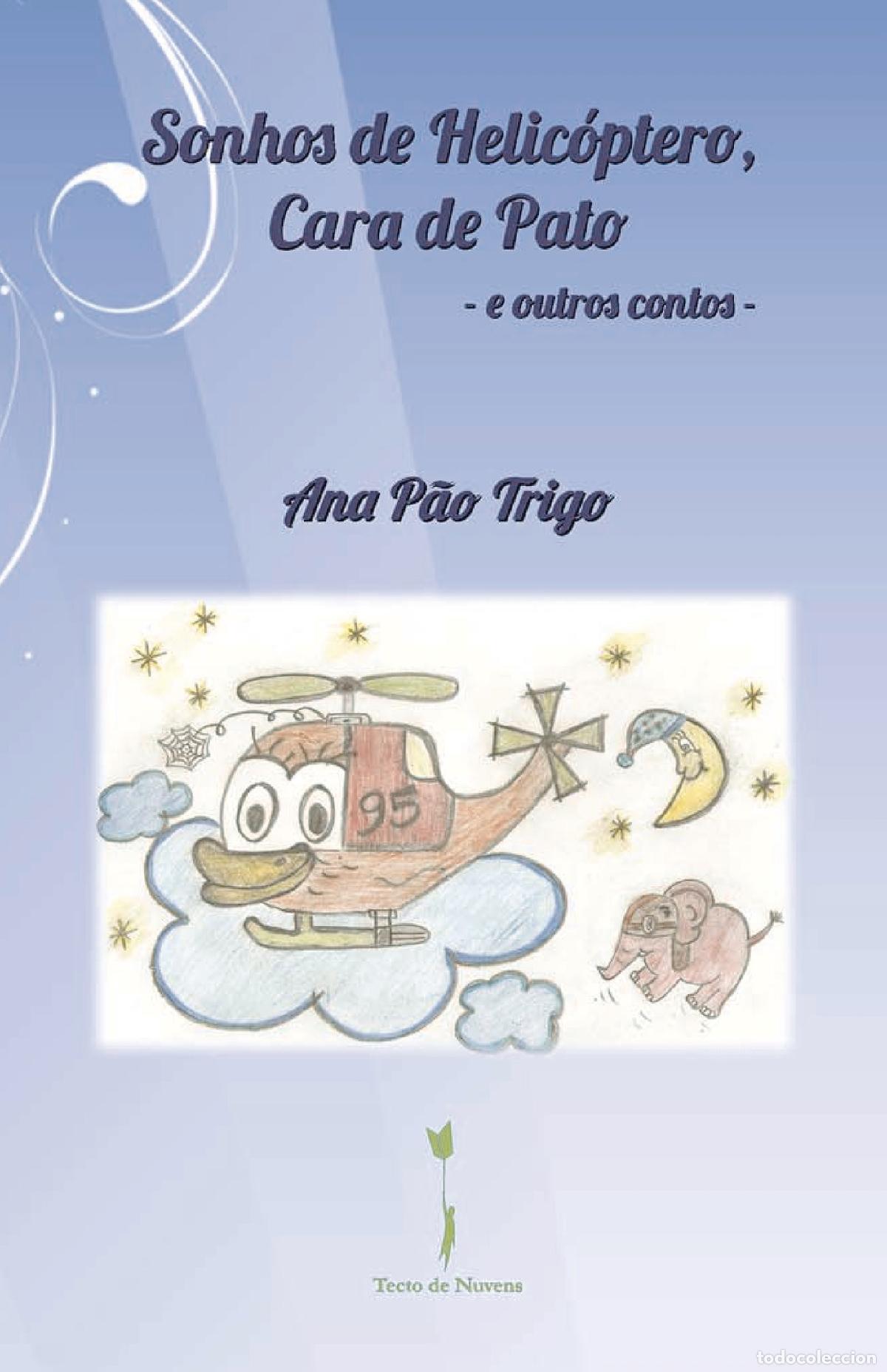 Libri: Sonhos de Helic&oacute;ptero, Cara de Pato - - e outros contos - - Ana P&atilde;o Trigo