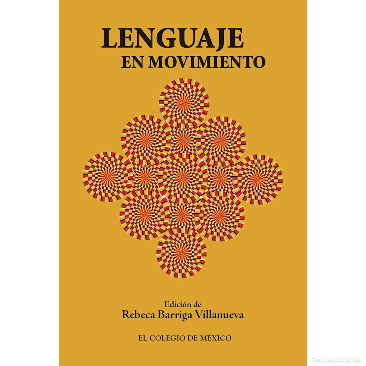Libri: Lenguaje en movimiento - Rebeca Barriga Villanueva