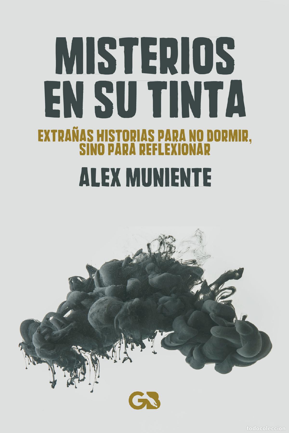 Libros: Misterios en su tinta - Extra&ntilde;as historias para no dormir, sino para reflexionar - Alejandro Munient