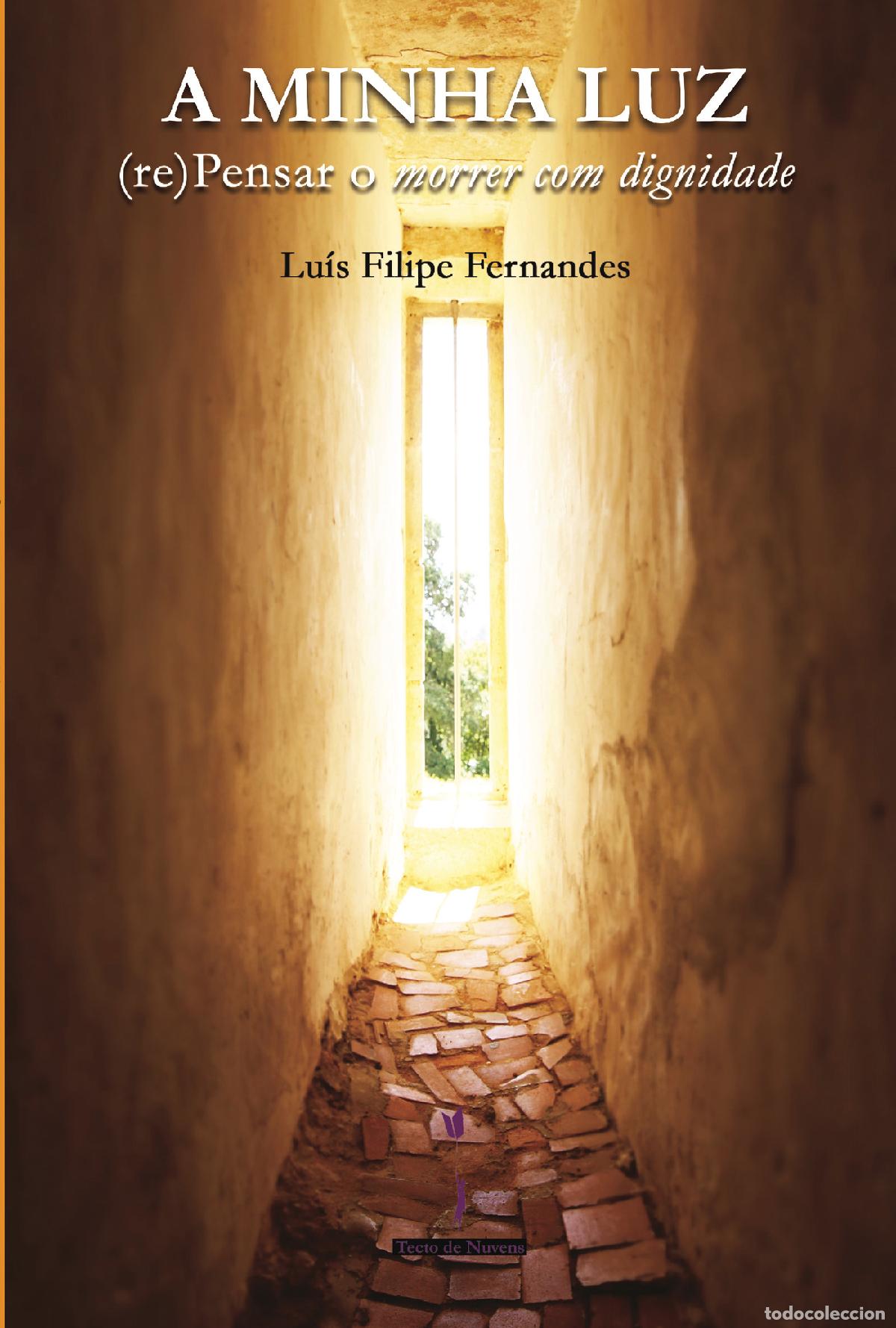 Libri: A Minha Luz - (re)Pensar o morrer com dignidade - Lu&iacute;s Filipe Fernandes