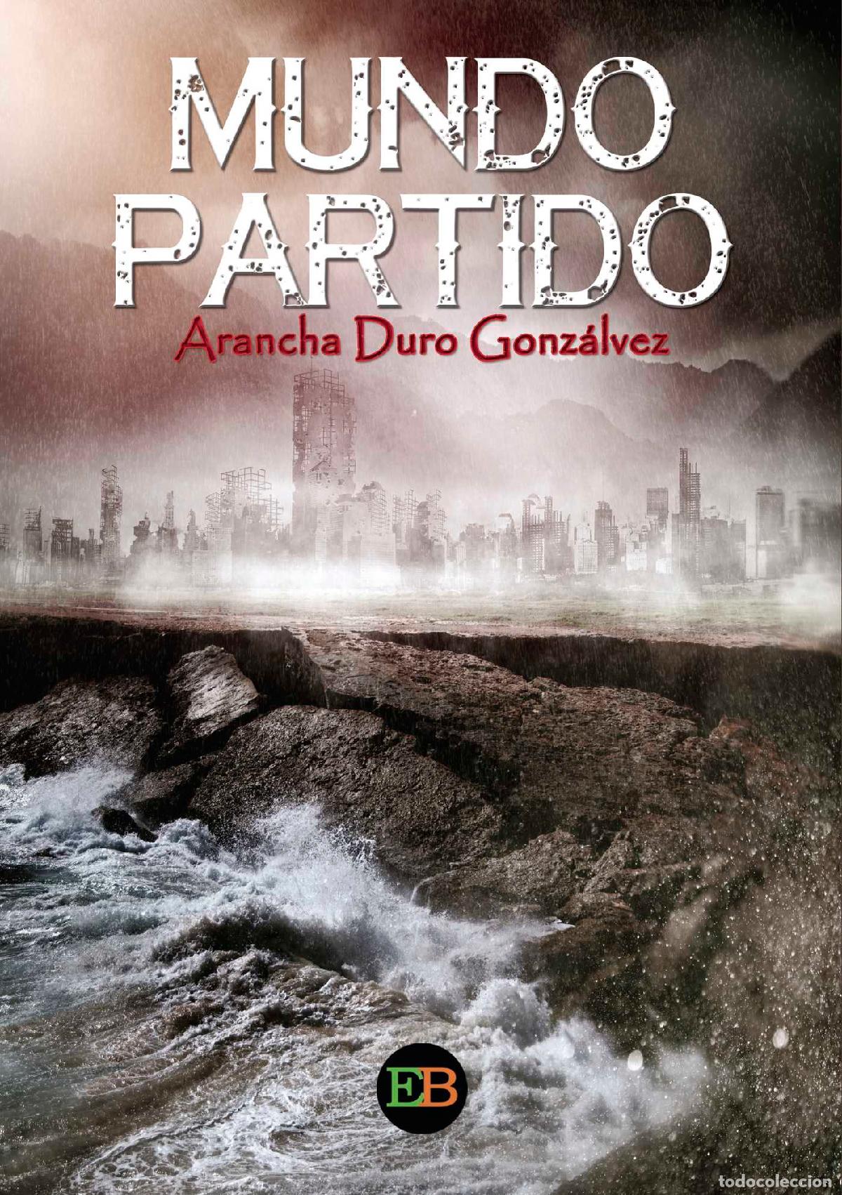 Libri: Mundo partido - Arancha Duro Gonz&aacute;lvez