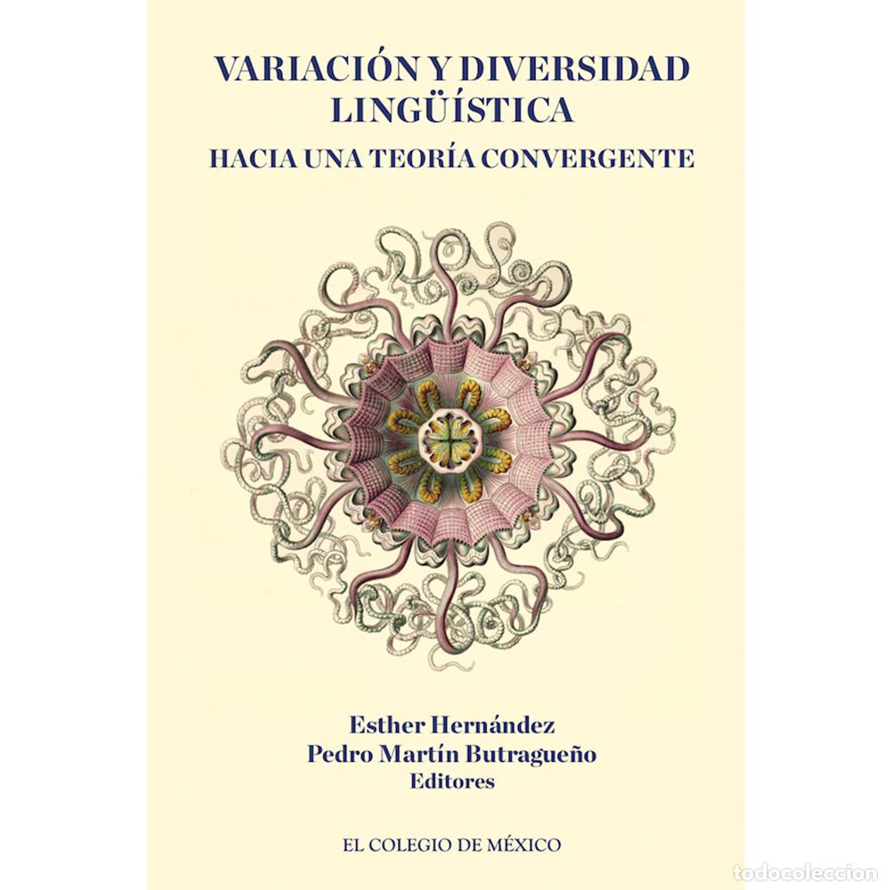 Libri: Variaci&oacute;n y diversidad ling&uuml;&iacute;stica: - Hac&iacute;a una teor&iacute;a convergente - Pedro Mart&iacute;n Butrague&ntilde;o