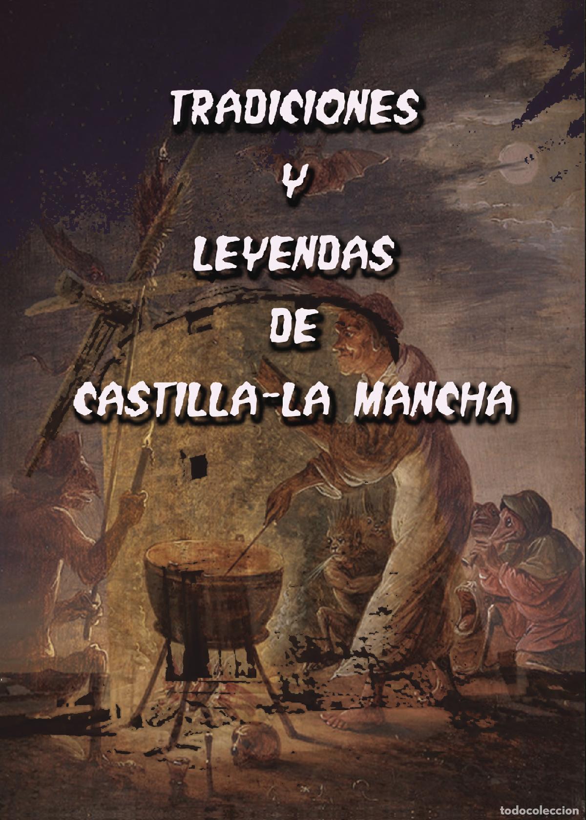 Libri: Tradiciones y leyendas de Castilla - La Mancha - Autores Varios