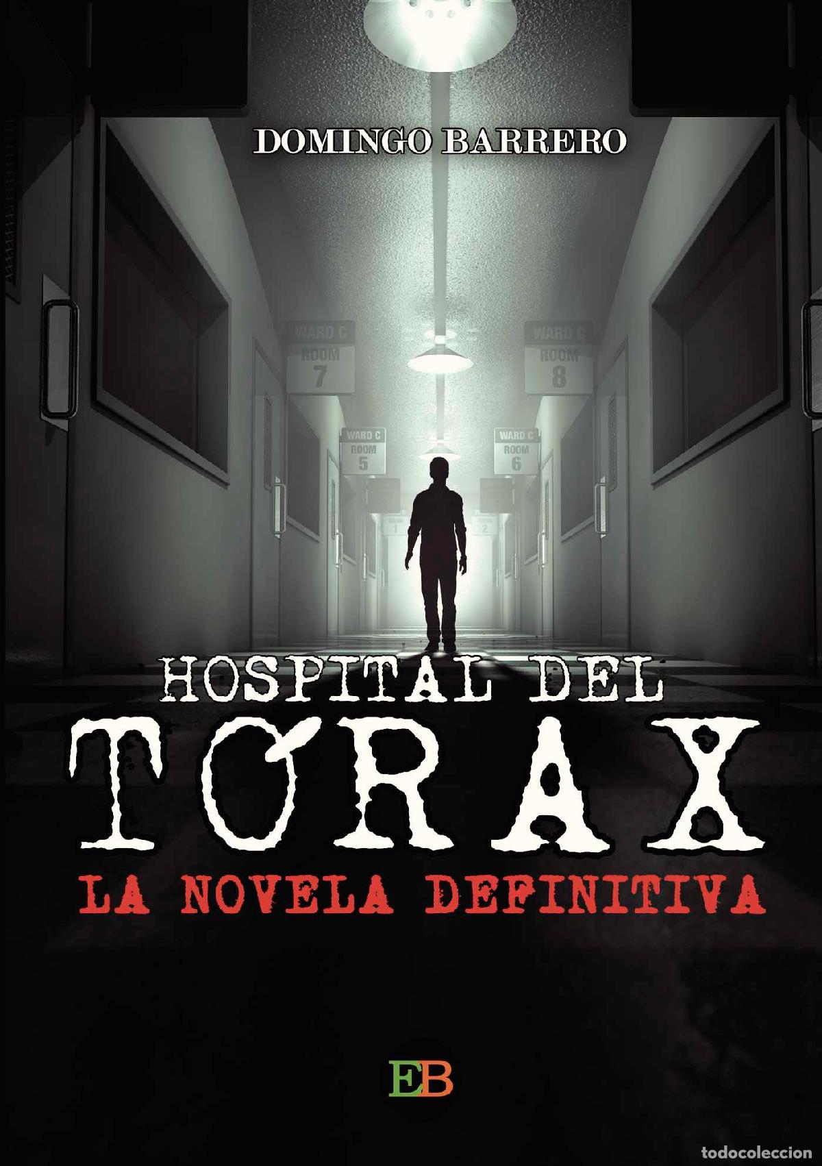 Libri: Hospital del T&oacute;rax - La novela definitiva - Domingo Barrero