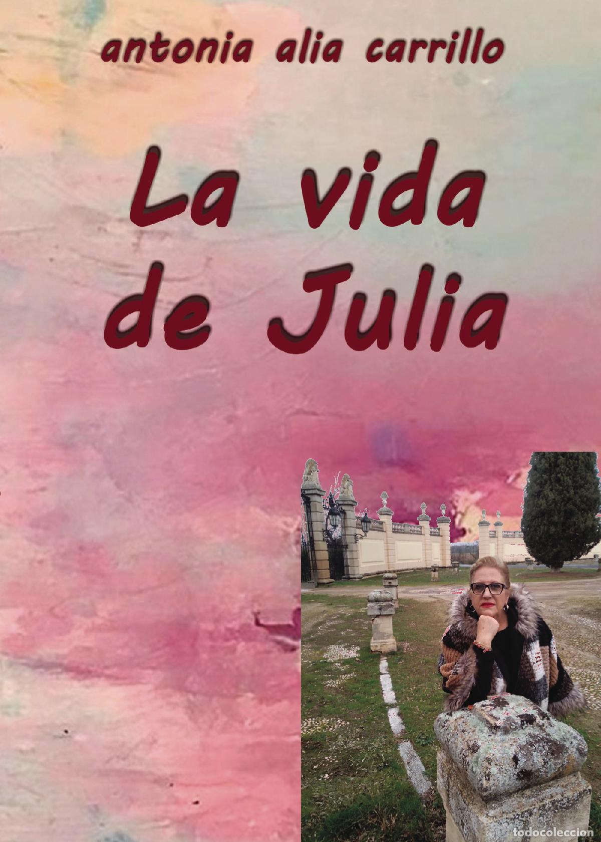 Libri: La vida de Julia - Antonia Alia Carrillo