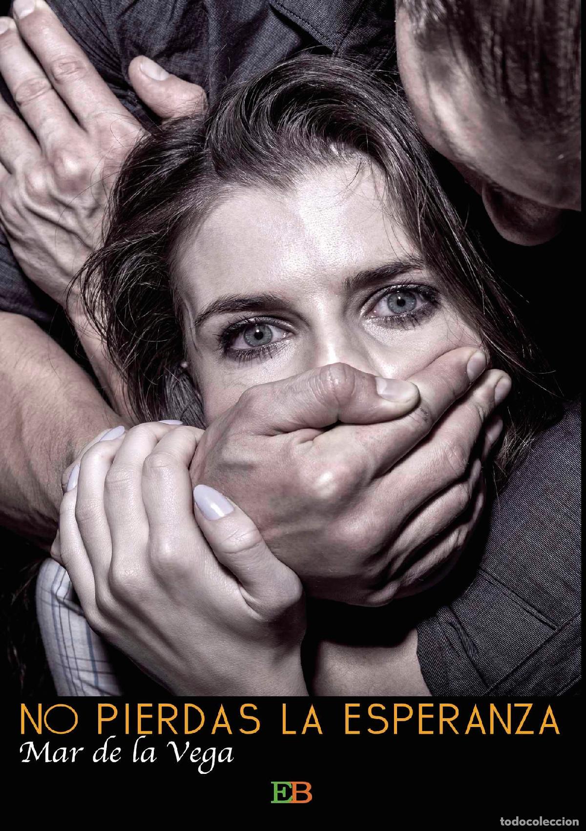 B&uuml;cher: No pierdas la esperanza - &iexcl;No a la violencia de g&eacute;nero! - Mar de la Vega