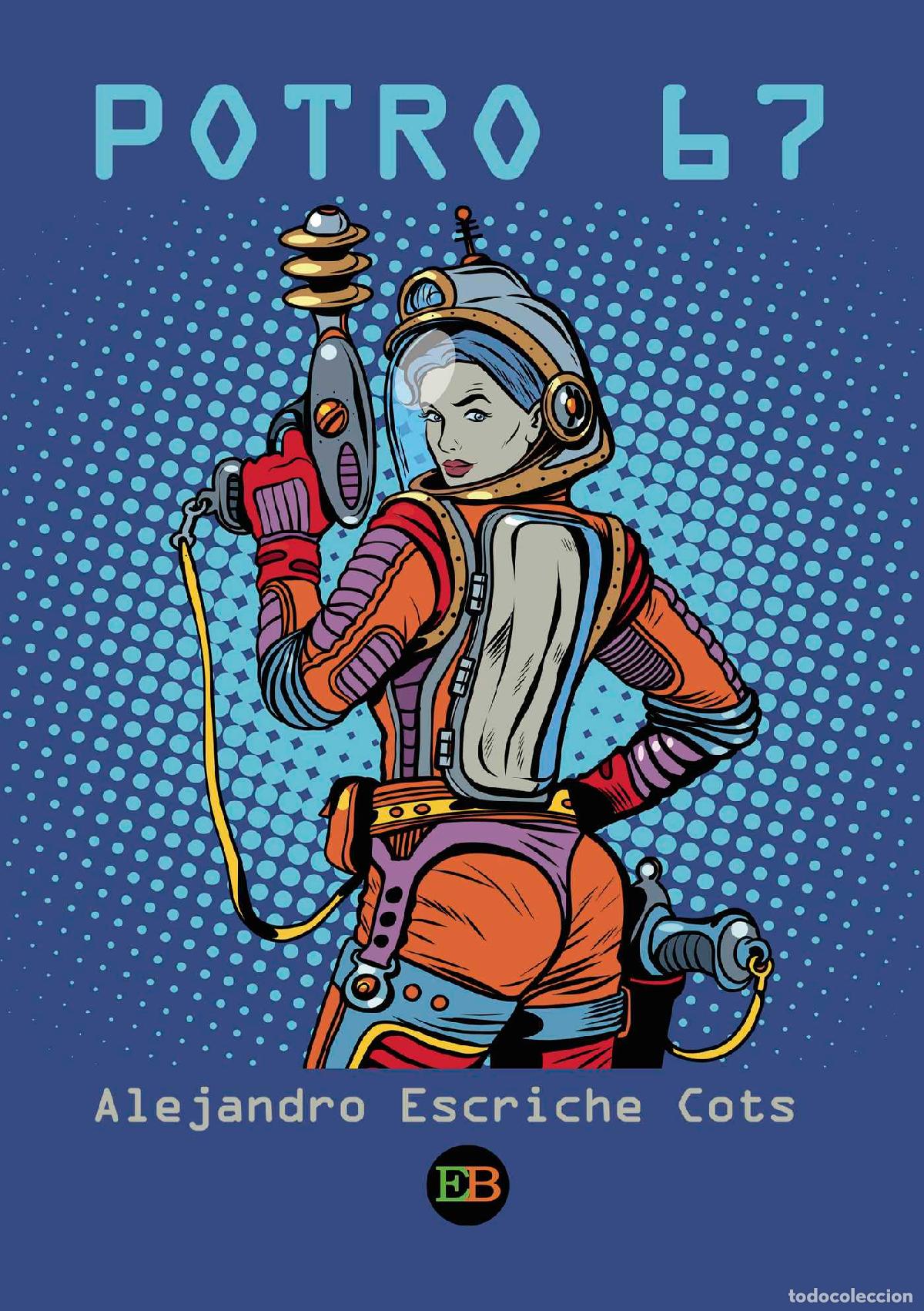 B&uuml;cher: Potro 67 - Alejandro Escriche