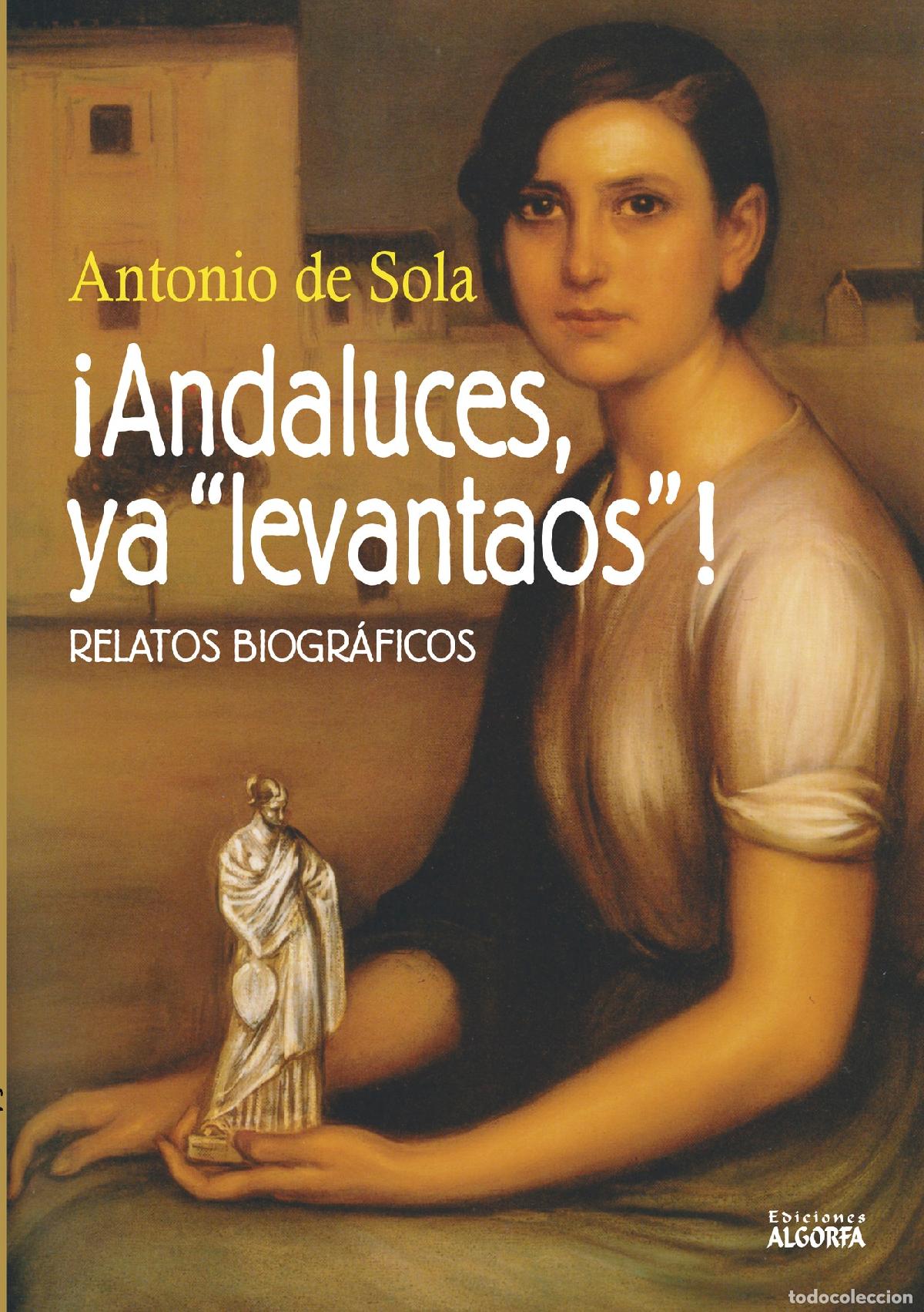 Livros: &iexcl;Andaluces, ya \levantaos\! - Antonio De Sola