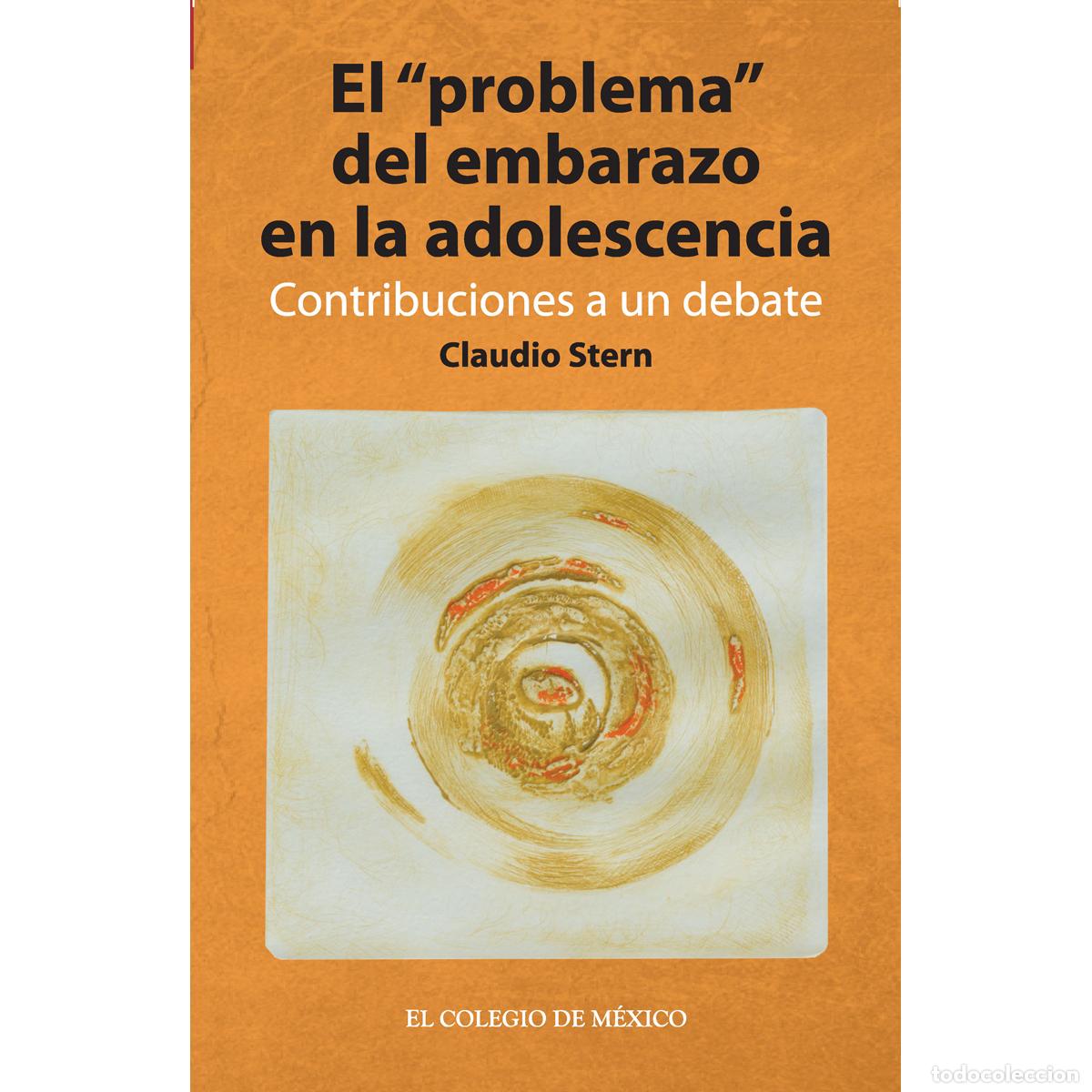 Livros: El problema del embarazo en la adolescencia. Contribuciones a un debate - Claudio Stern