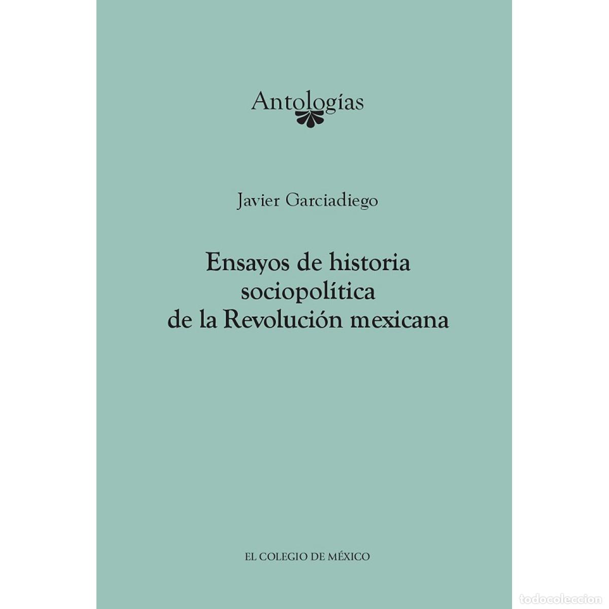 Livros: Ensayos de historia sociopol&iacute;tica de la Revoluci&oacute;n Mexicana - Javier Garciadiego Dantan