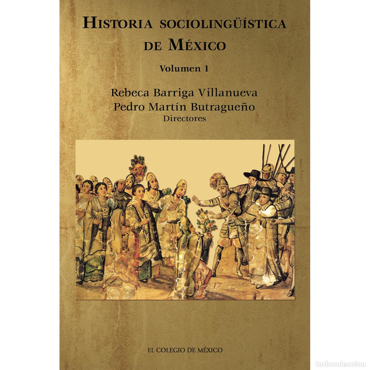 books: Historia socioling&uuml;&iacute;stica de M&eacute;xico. Volumen 1 - Rebeca Barriga Villanueva