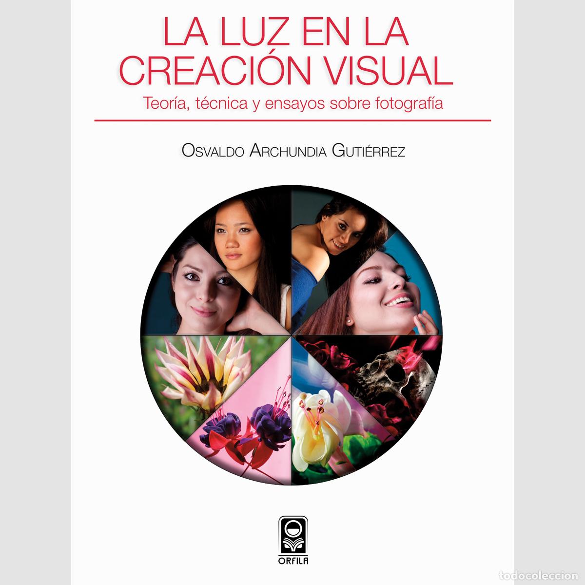 Livros: La luz en la creaci&oacute;n visual - Edgar Osvaldo Archundia Guti&eacute;rrez