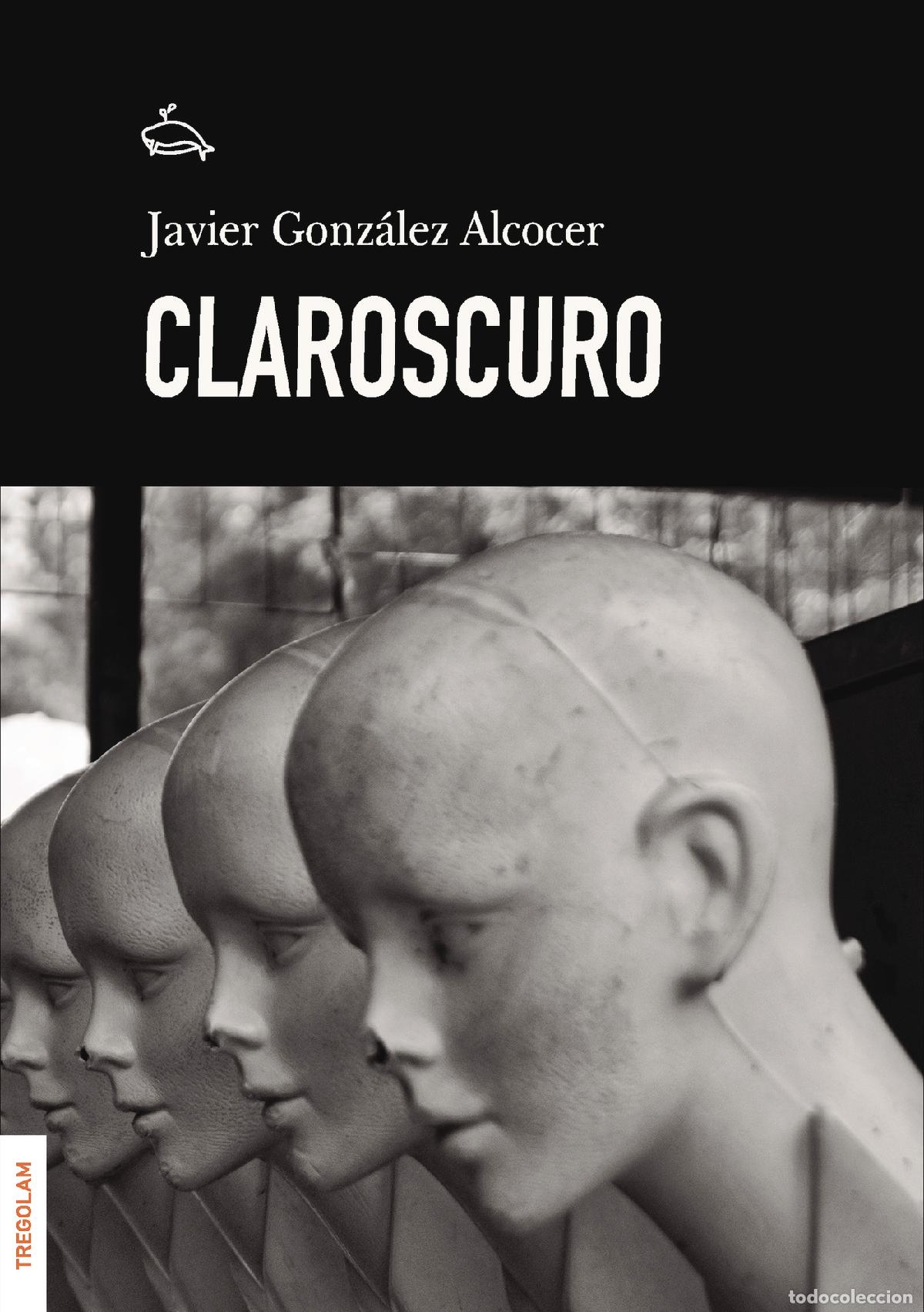 Libros: Claroscuro - Javier Gonz&aacute;lez Alcocer - Foto 1
