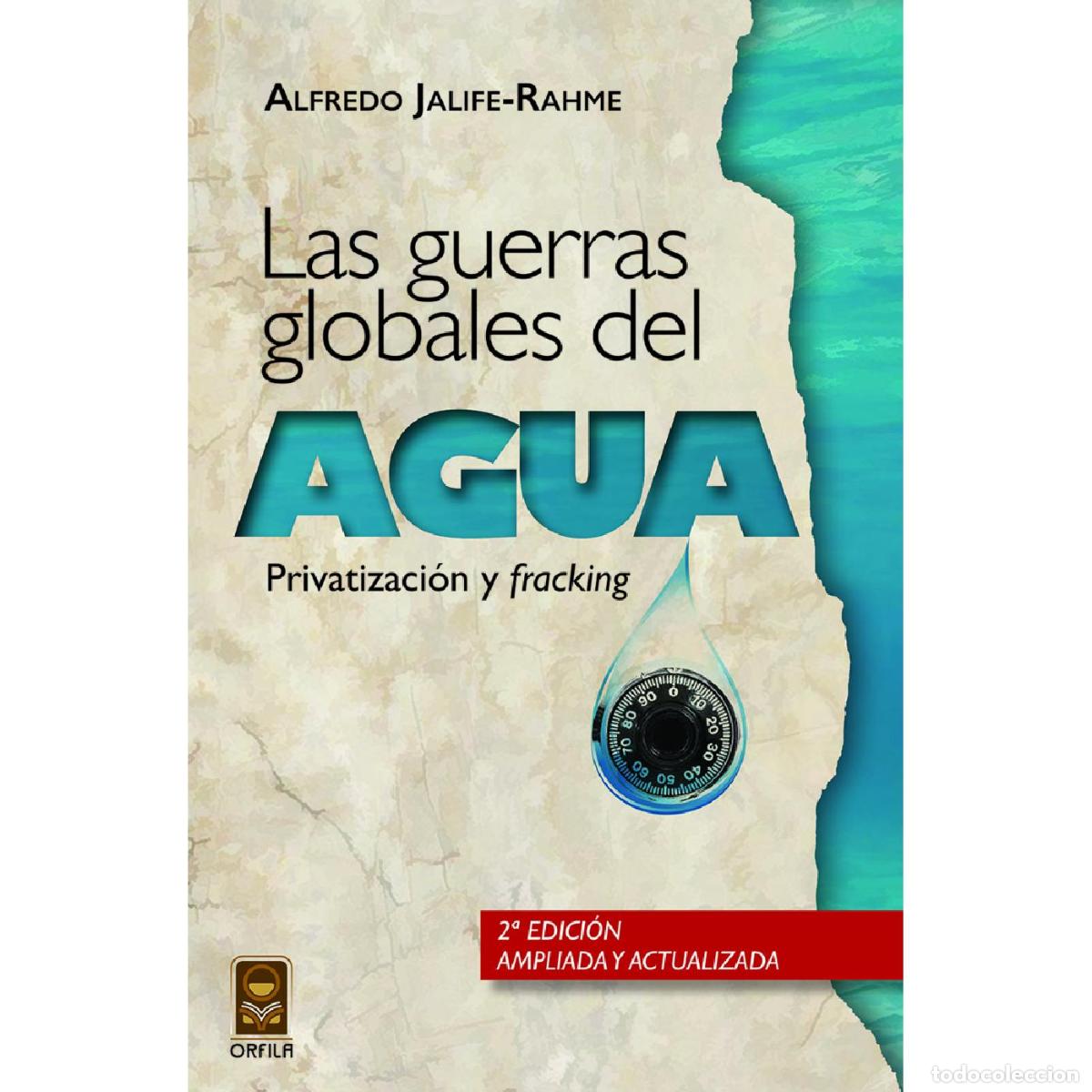 Livros: Las guerras globales del agua: privatizaci&oacute;n y fracking - Alfredo Jalife-Rahme