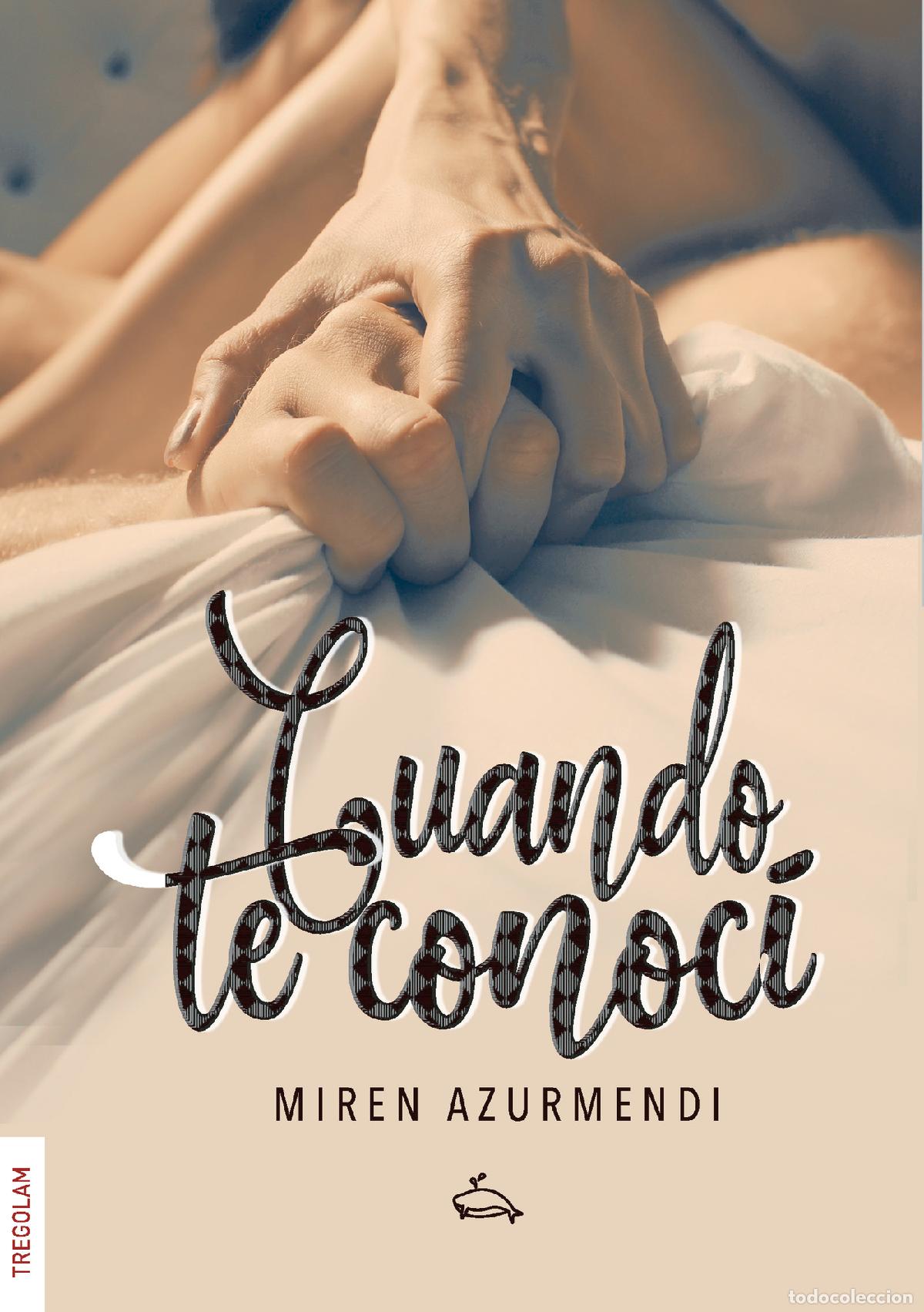 Livros: Cuando te conoc&iacute; - Miren Azurmendi Saez de Asteasu